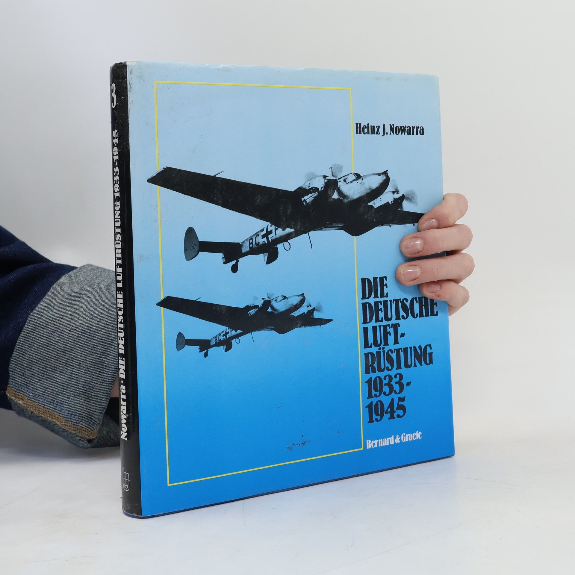 Heinz J. Nowarra Die deutsche Luftrüstung 1933 - 1945. Band 3: Flugzeugtypen Henschel - Messerschmitt
