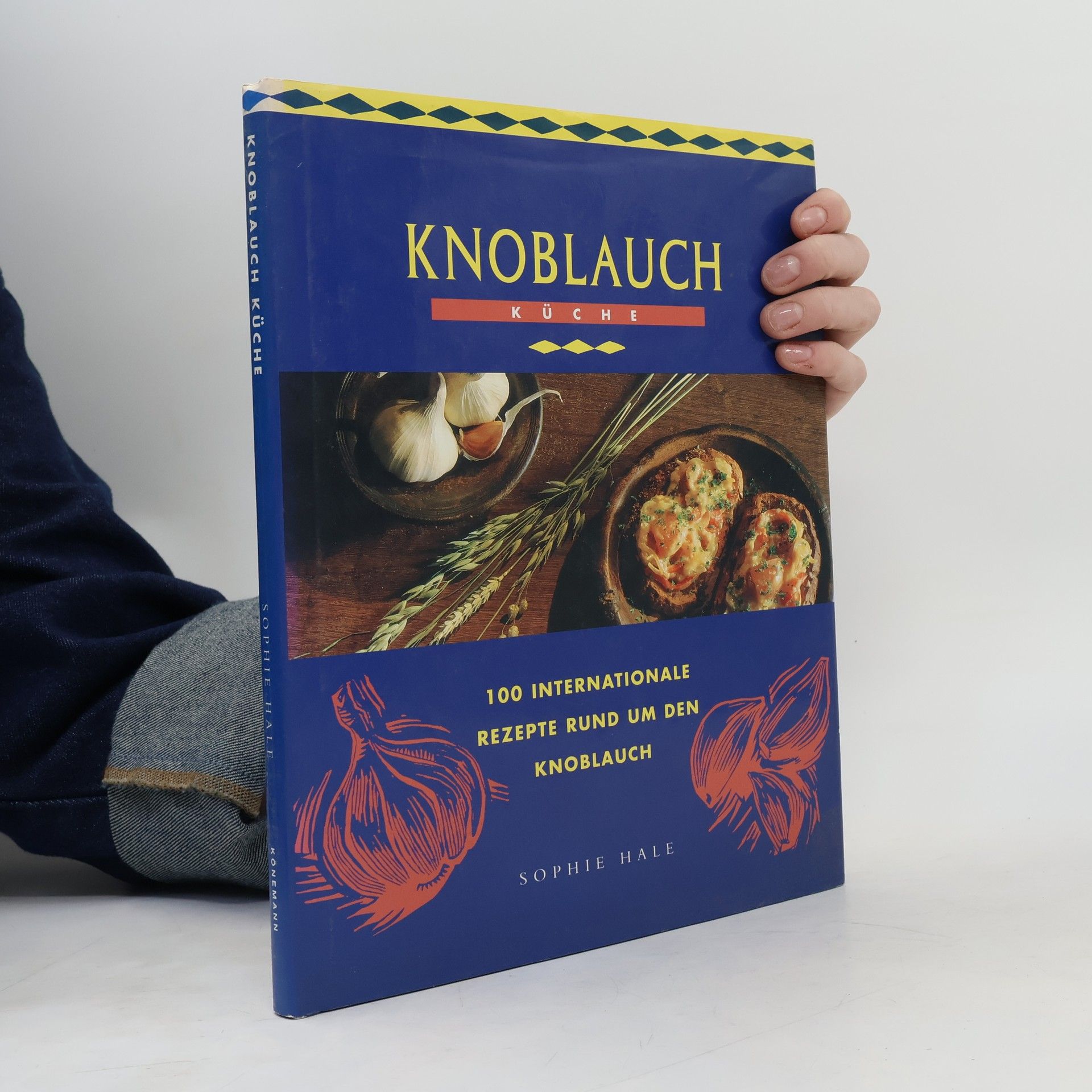Sophie Hale Knoblauch Küche 100 internationale Rezepte rund um den Knoblauch