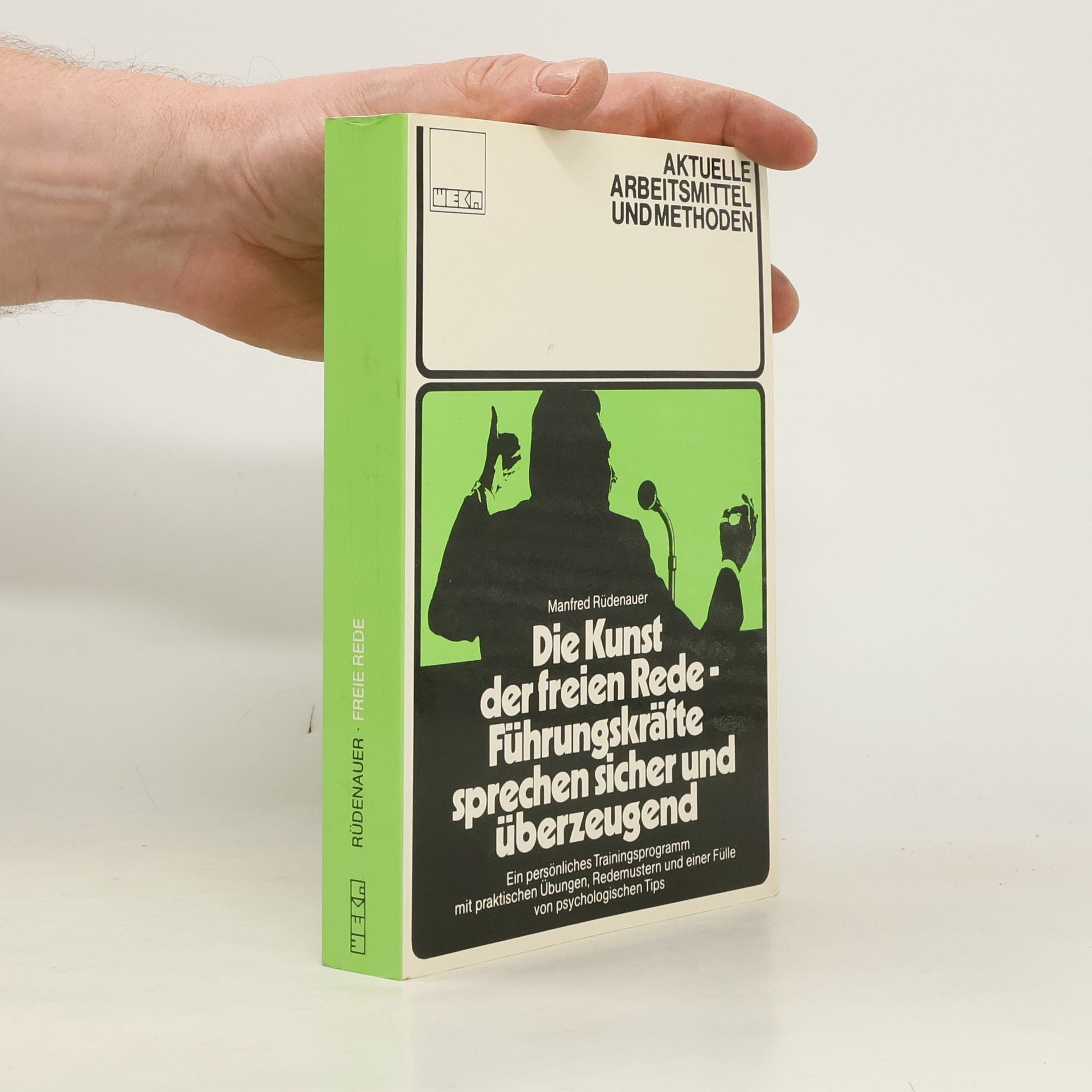 Manfred R. Rüdenauer Die Kunst der freien Rede, Führungskräfte sprechen sicher und überzeugend
