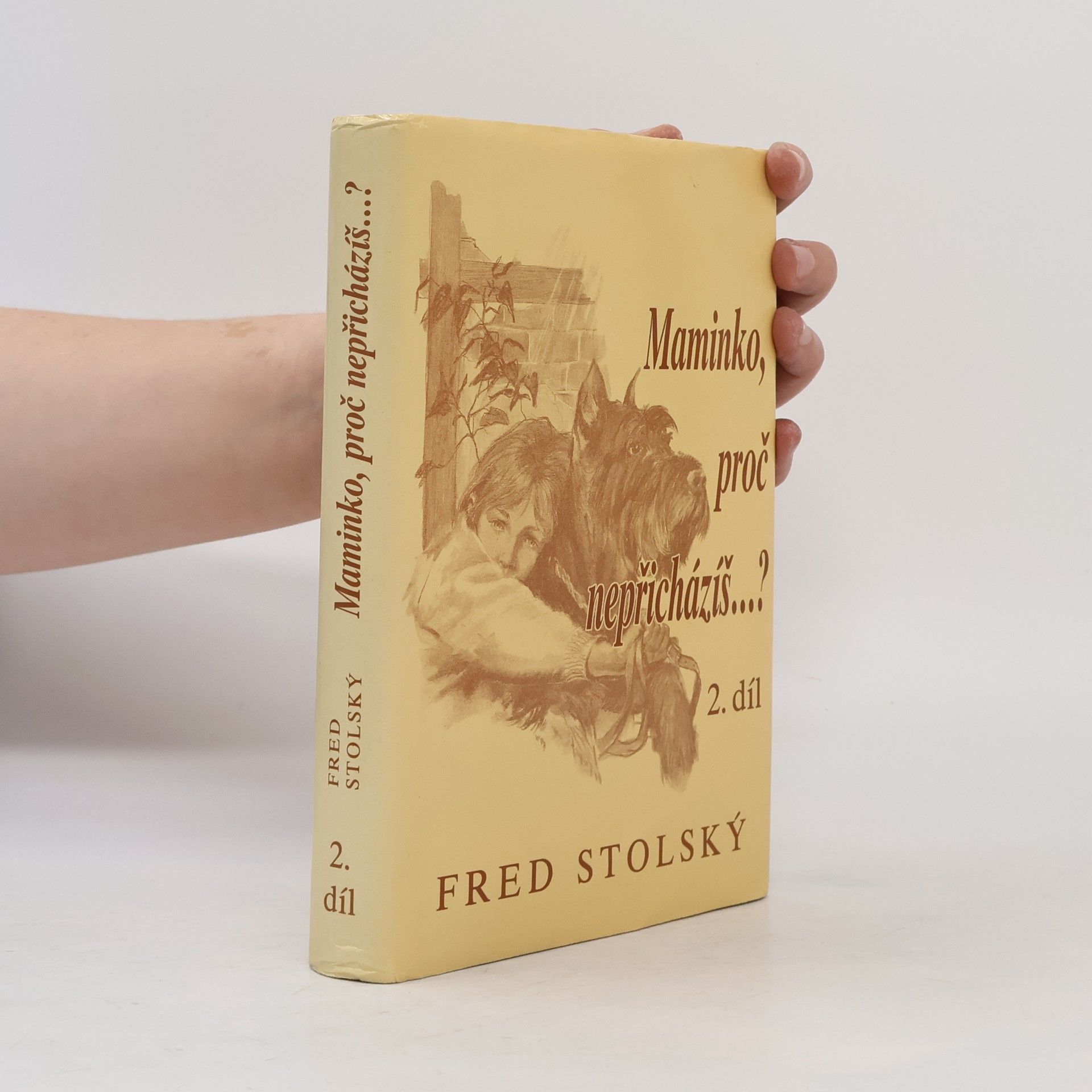 Fred Stolský Maminko, proč nepřicházíš...? 1. díl