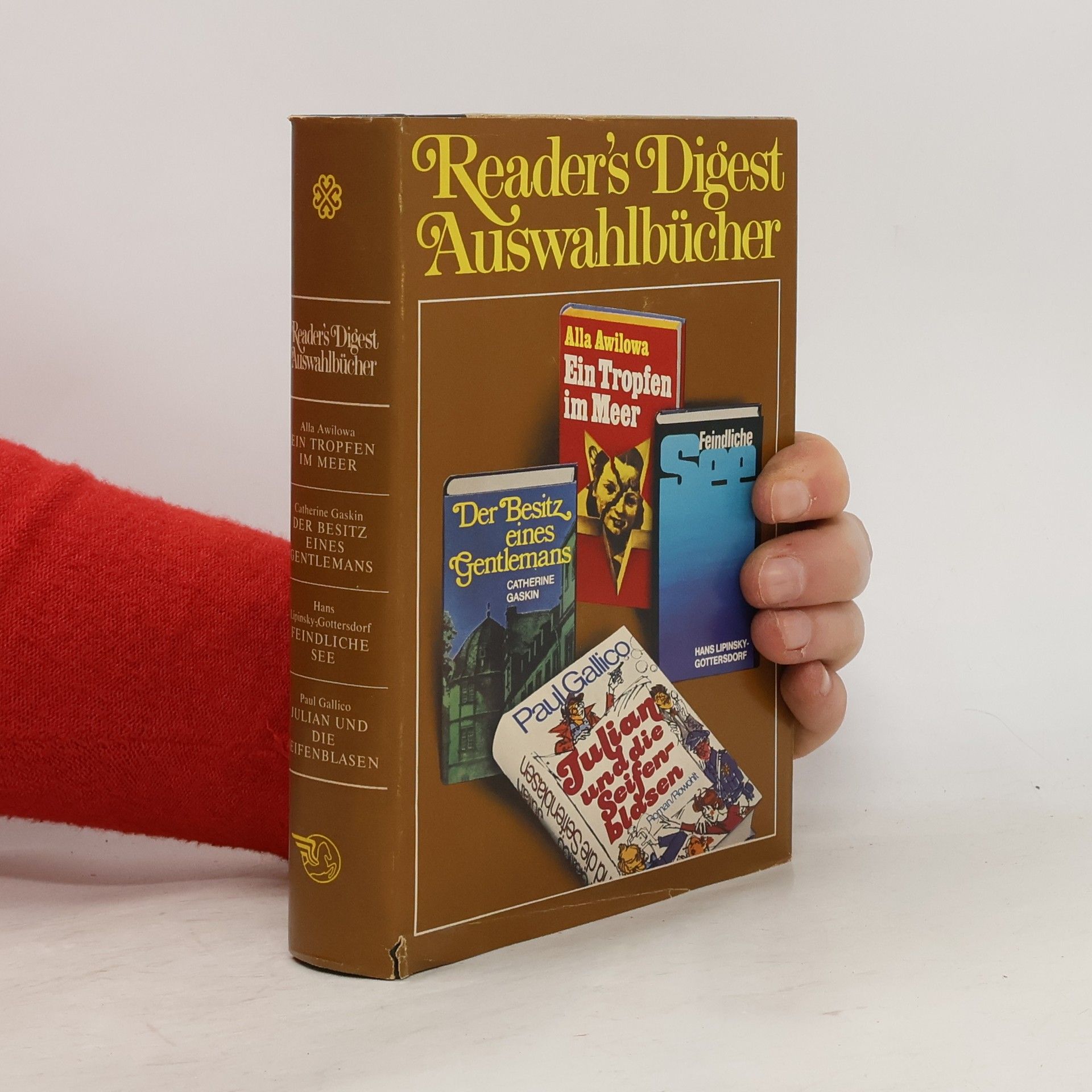 Reader's Digest Auswahlbücher. Ein Tropfen im Meer. Der Besitz eines Gentlemans. Feindliche see. JUlian und die Seifenblasen