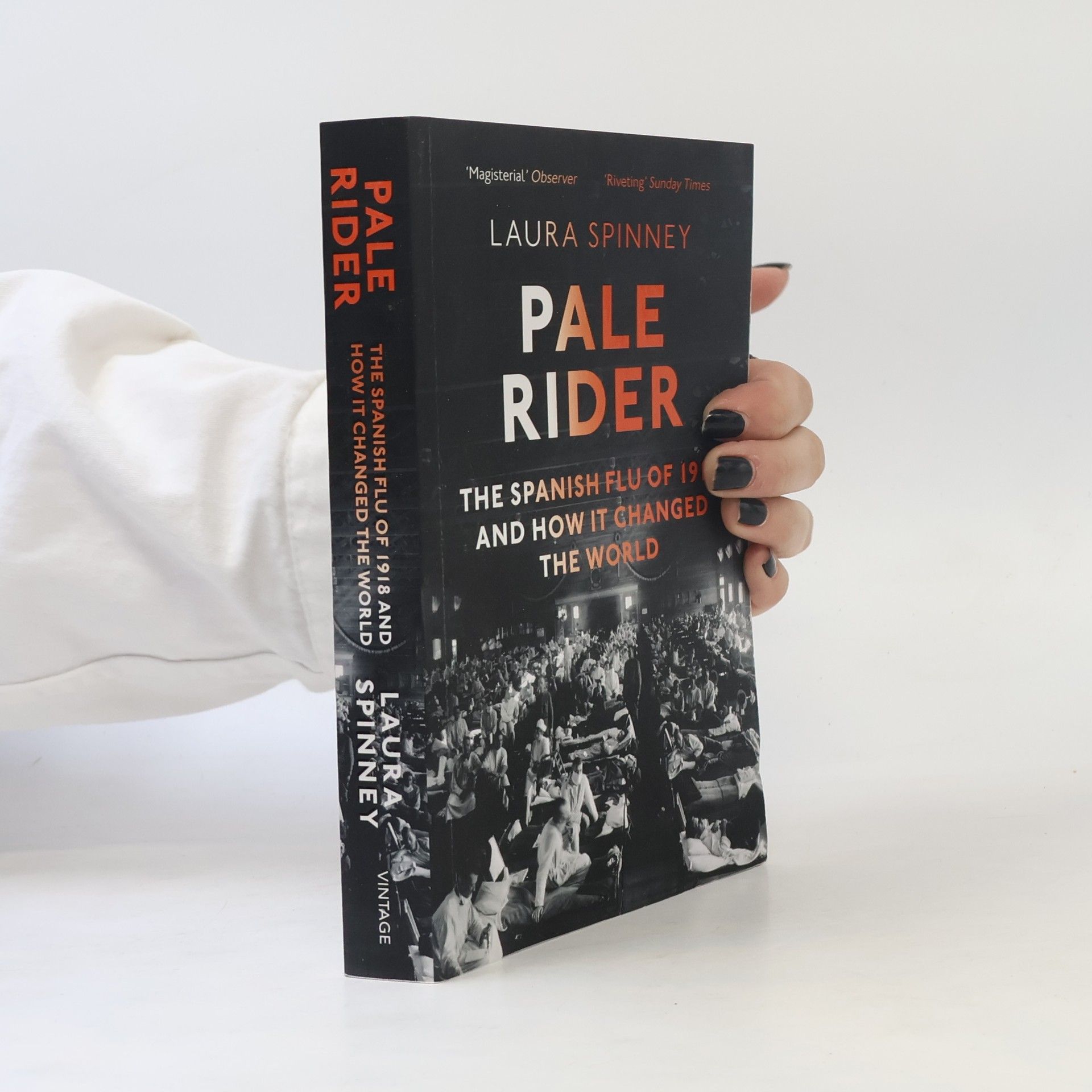 Pale Rider : The Spanish Flu of 1918 and How it Changed the World
