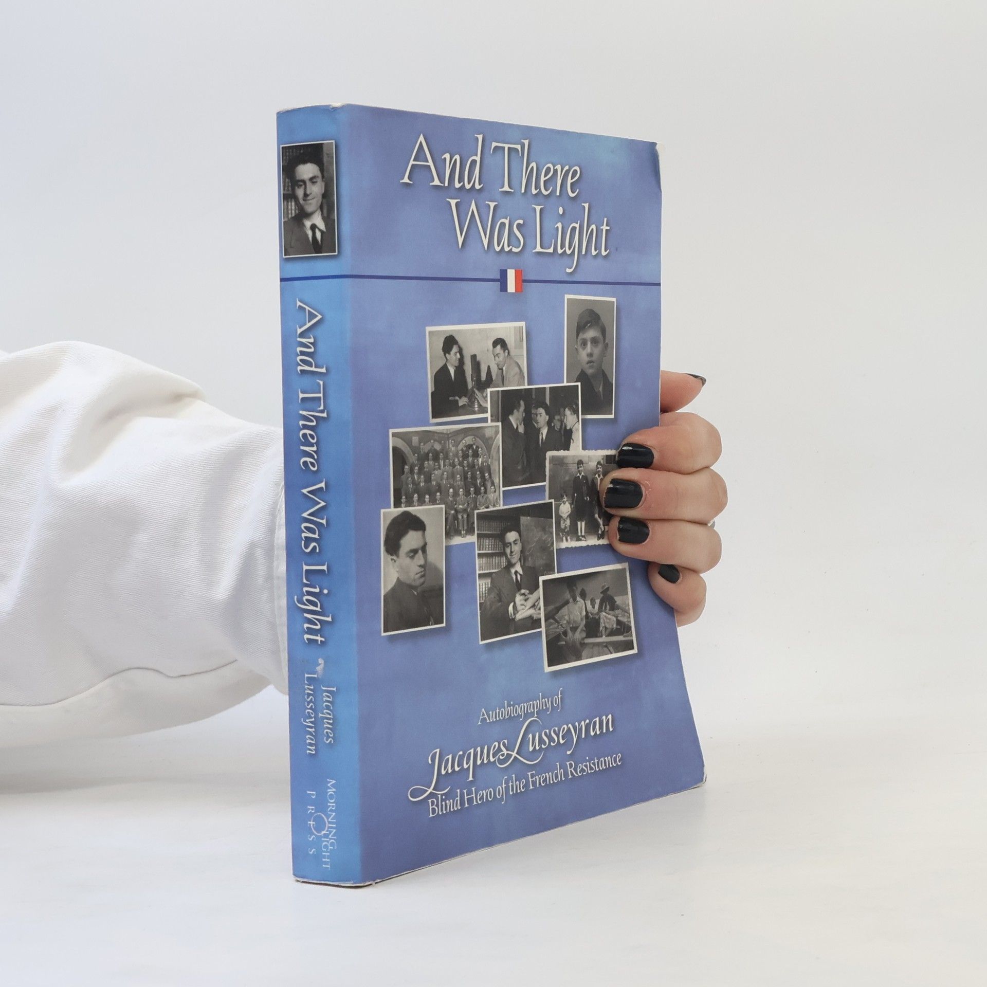 Jacques Lusseyran And there was light