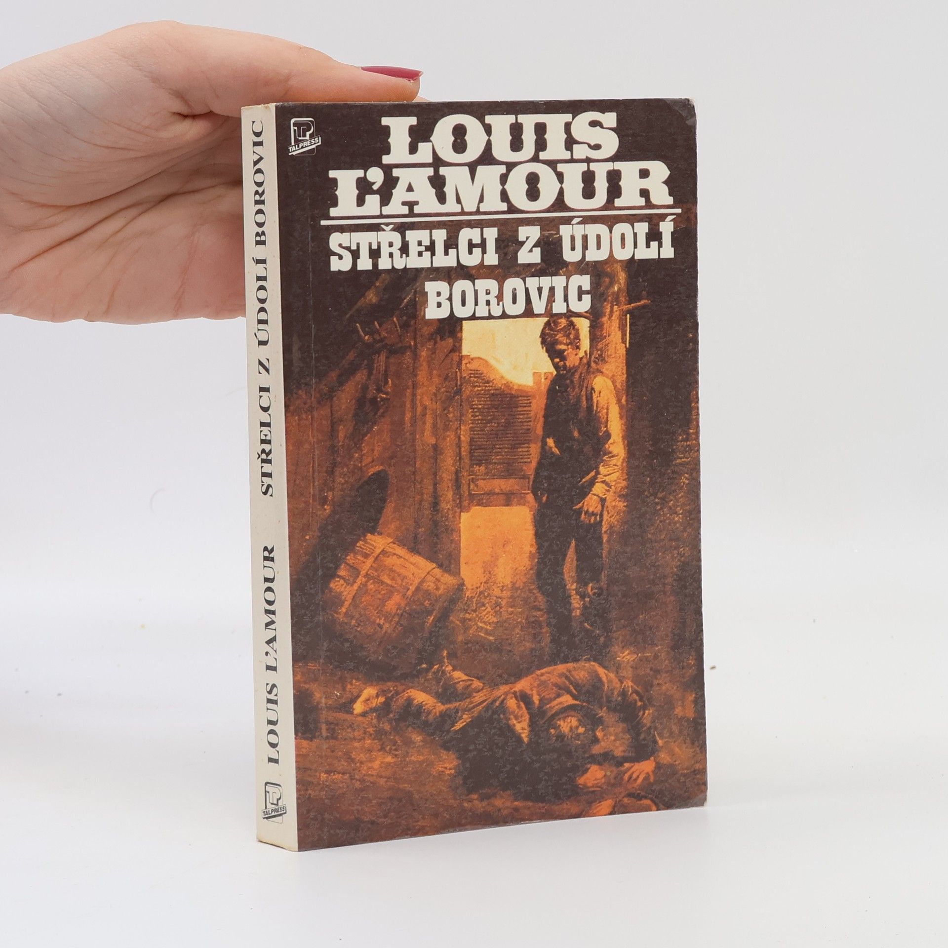 Louis L'Amour Střelci z Údolí borovic