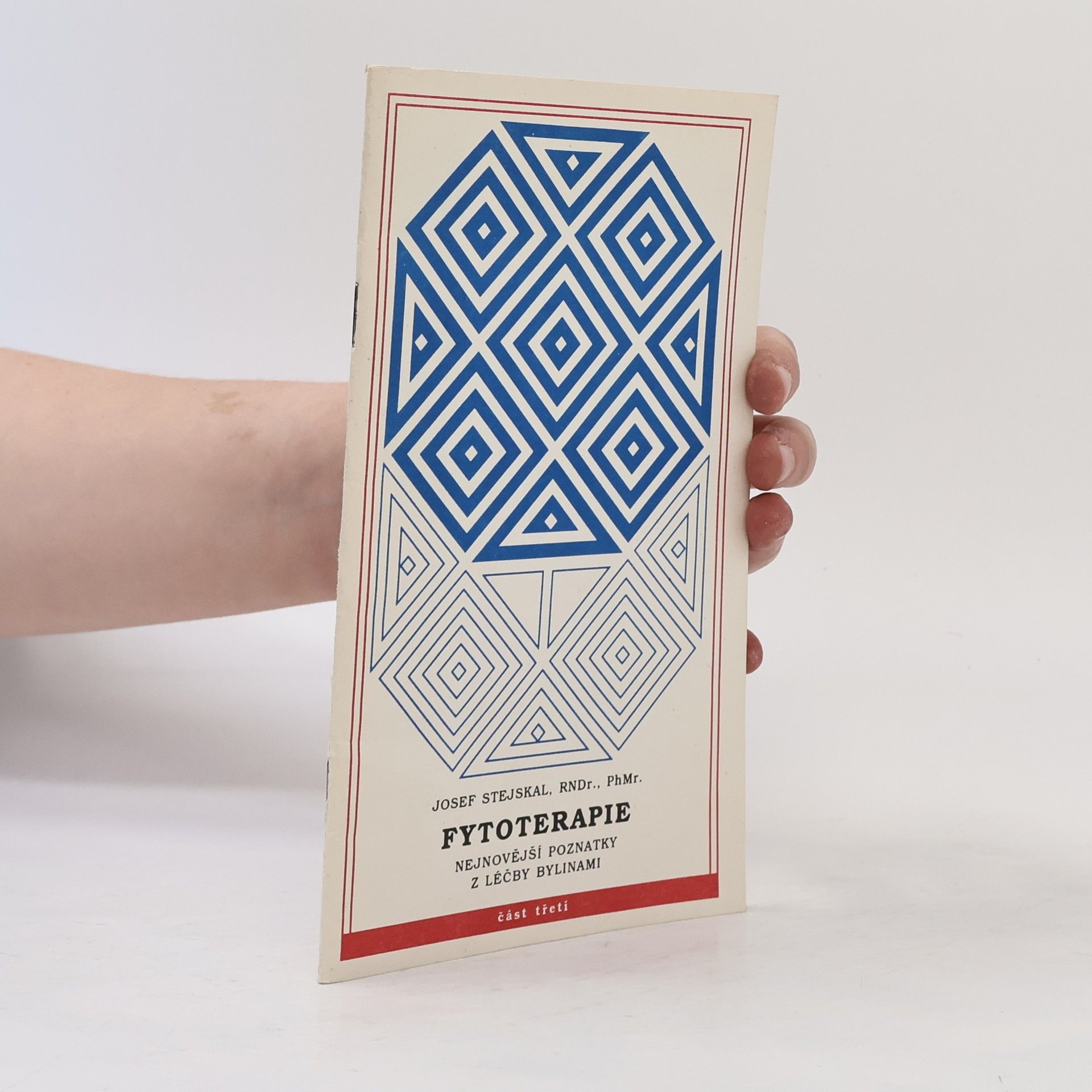 Josef Stejskal Fytoterapie : nejnovější poznatky z léčby bylinami. Část 3