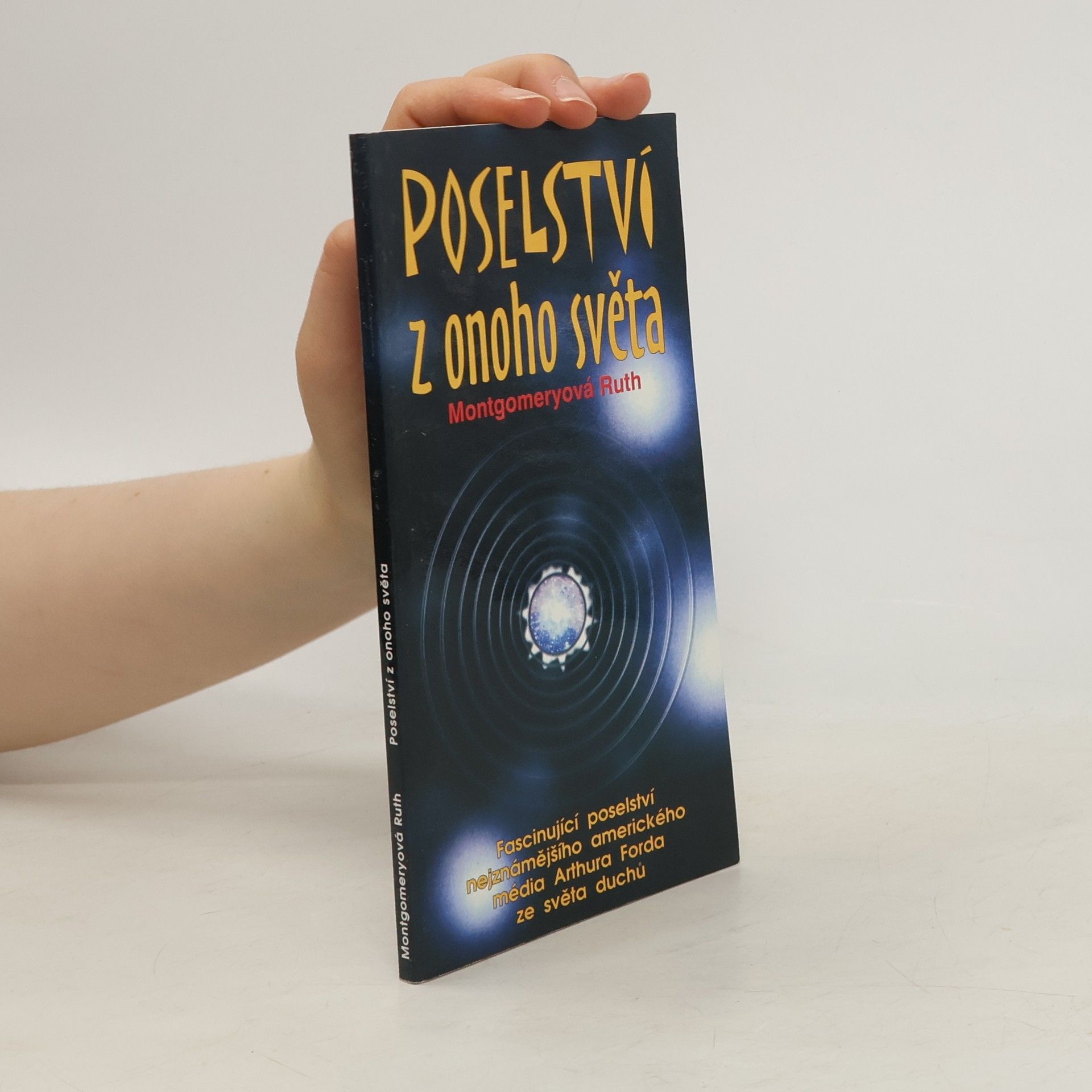 Ruth Shick Montgomery Poselství z onoho světa