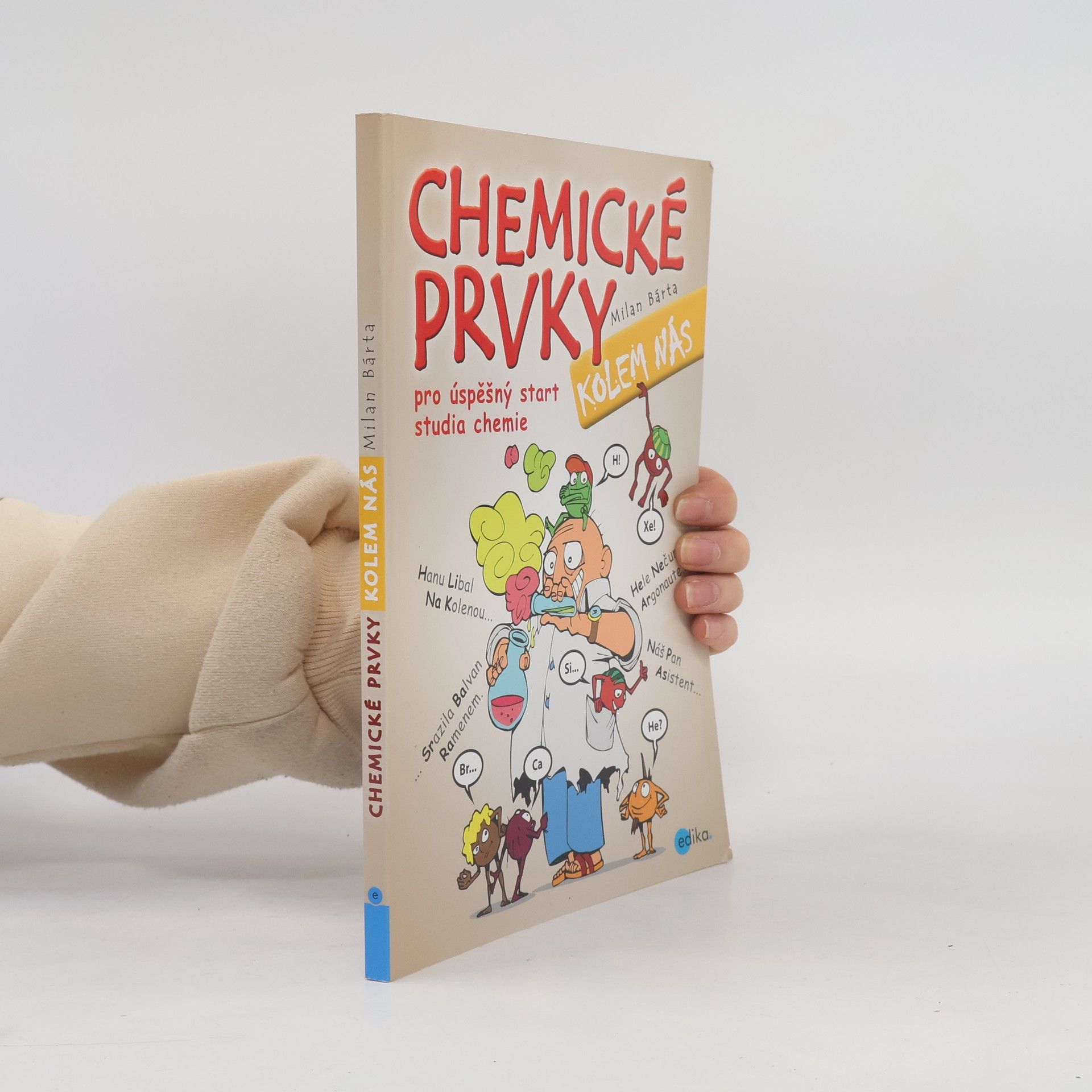 Chemické prvky kolem nás. Pro úspěšný start studia chemie