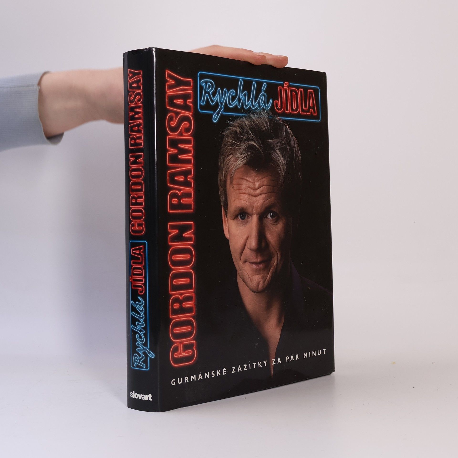 Gordon Ramsay Rychlá jídla. Gurmánské zážitky za pár minut