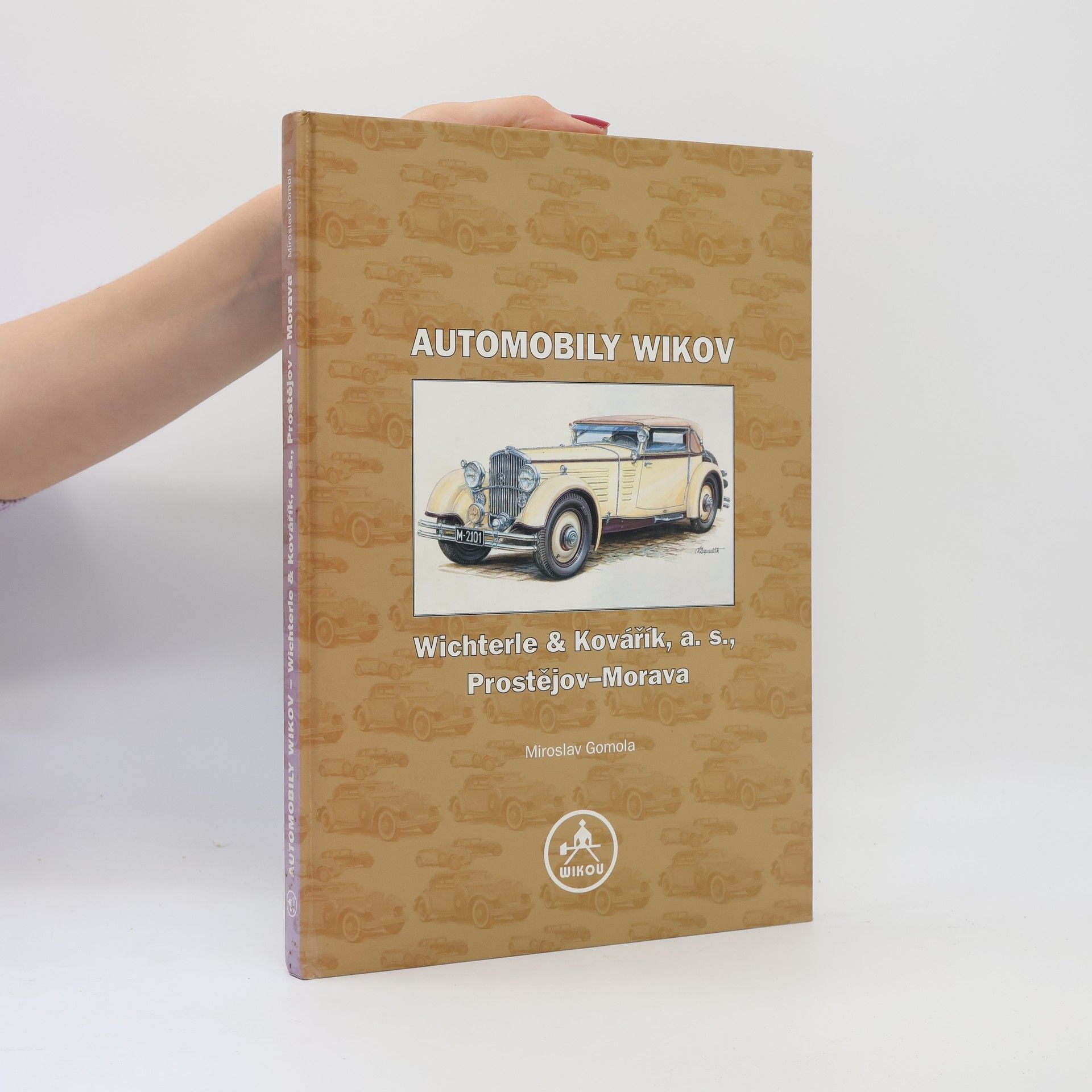 Miroslav Gomola Automobily Wikov: Wichterle & Kovářík, a.s., Prostějov - Morava