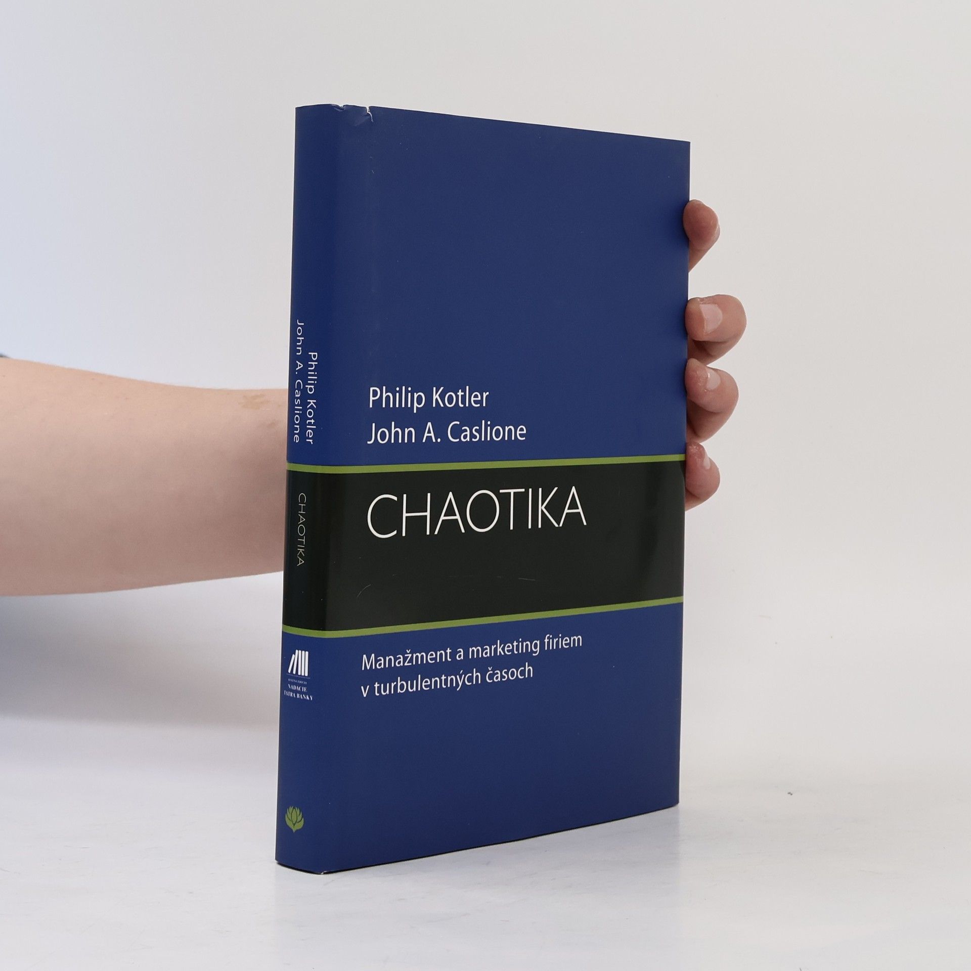Philip Kotler Chaotika: Manažment a marketing firiem v turbulentných časoch