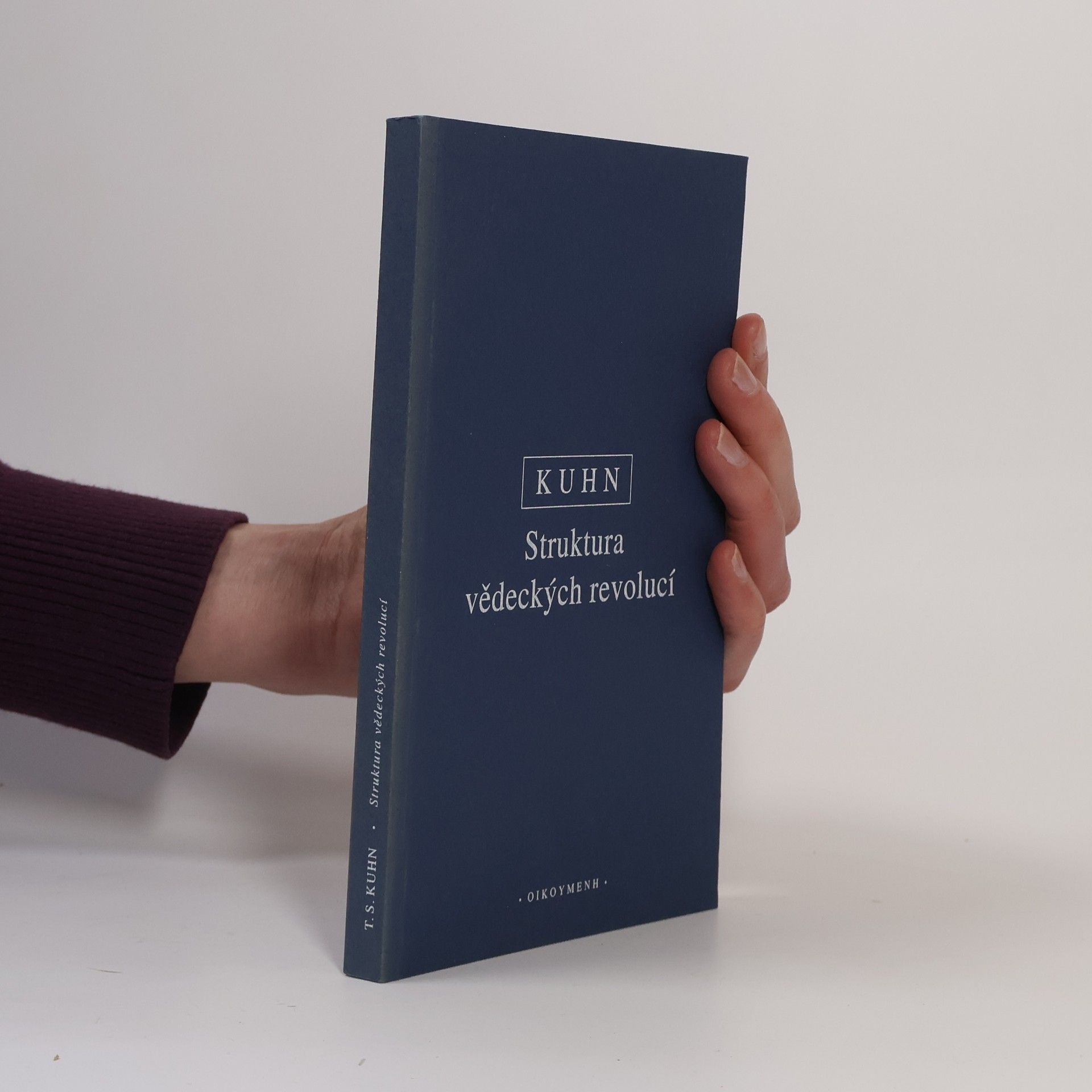 Thomas S. Kuhn Struktura vědeckých revolucí
