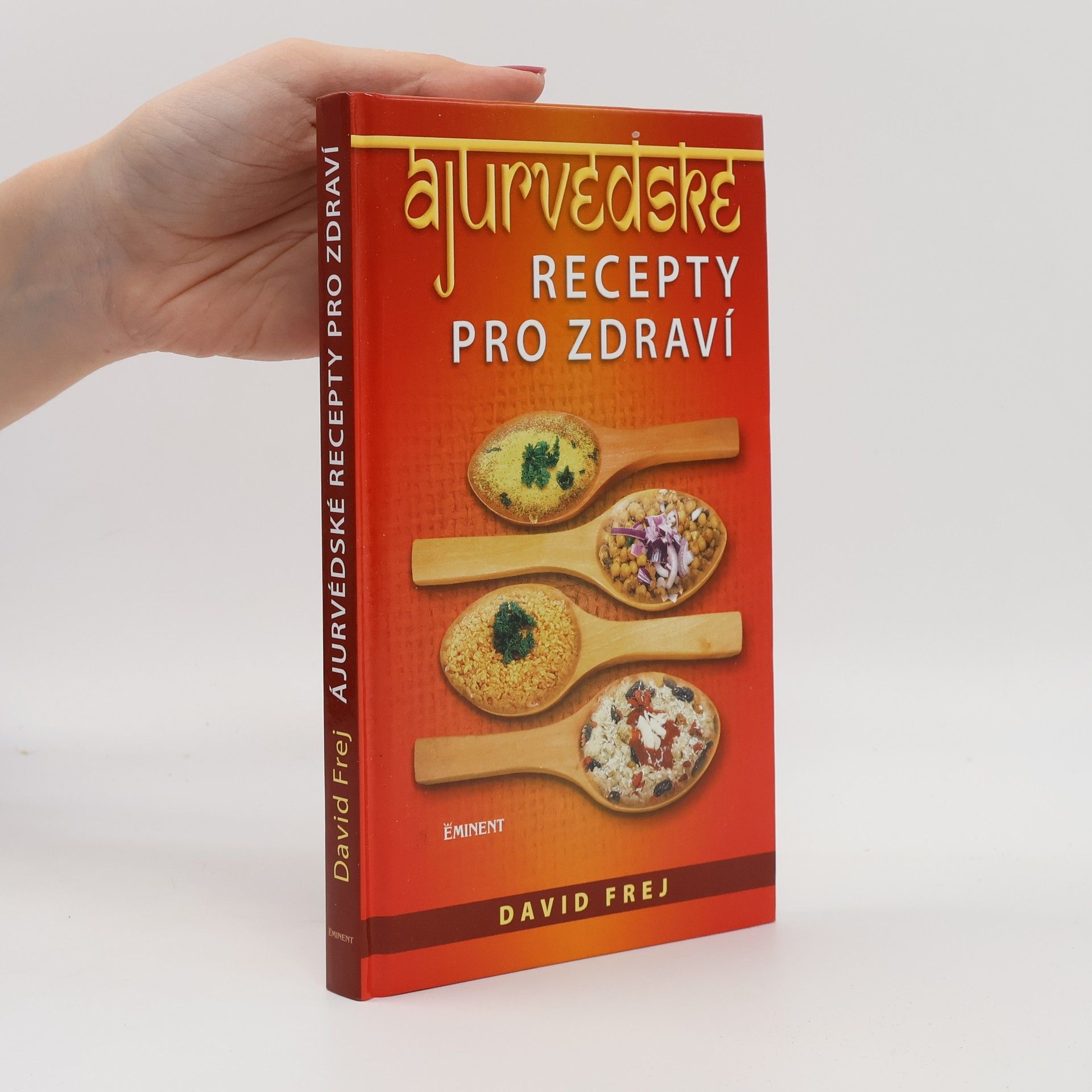 David Frej Ájurvédské recepty pro zdraví