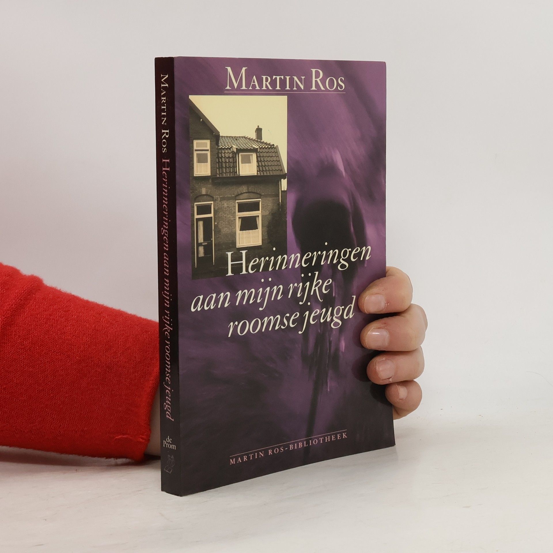 Martin Ros Herinneringen aan mijn rijke Roomse jeugd