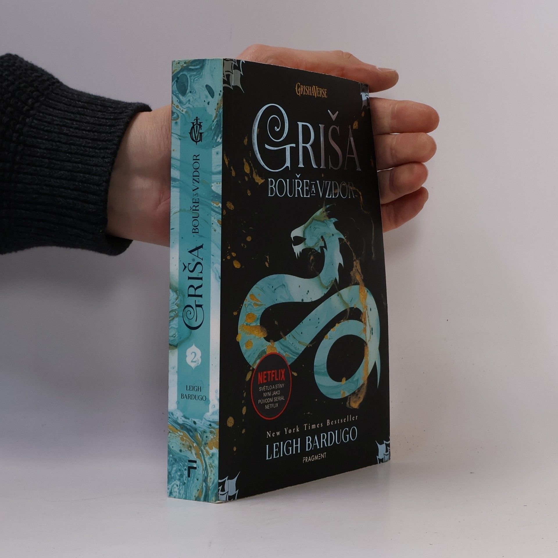 Leigh Bardugo Griša. Bouře a vzdor