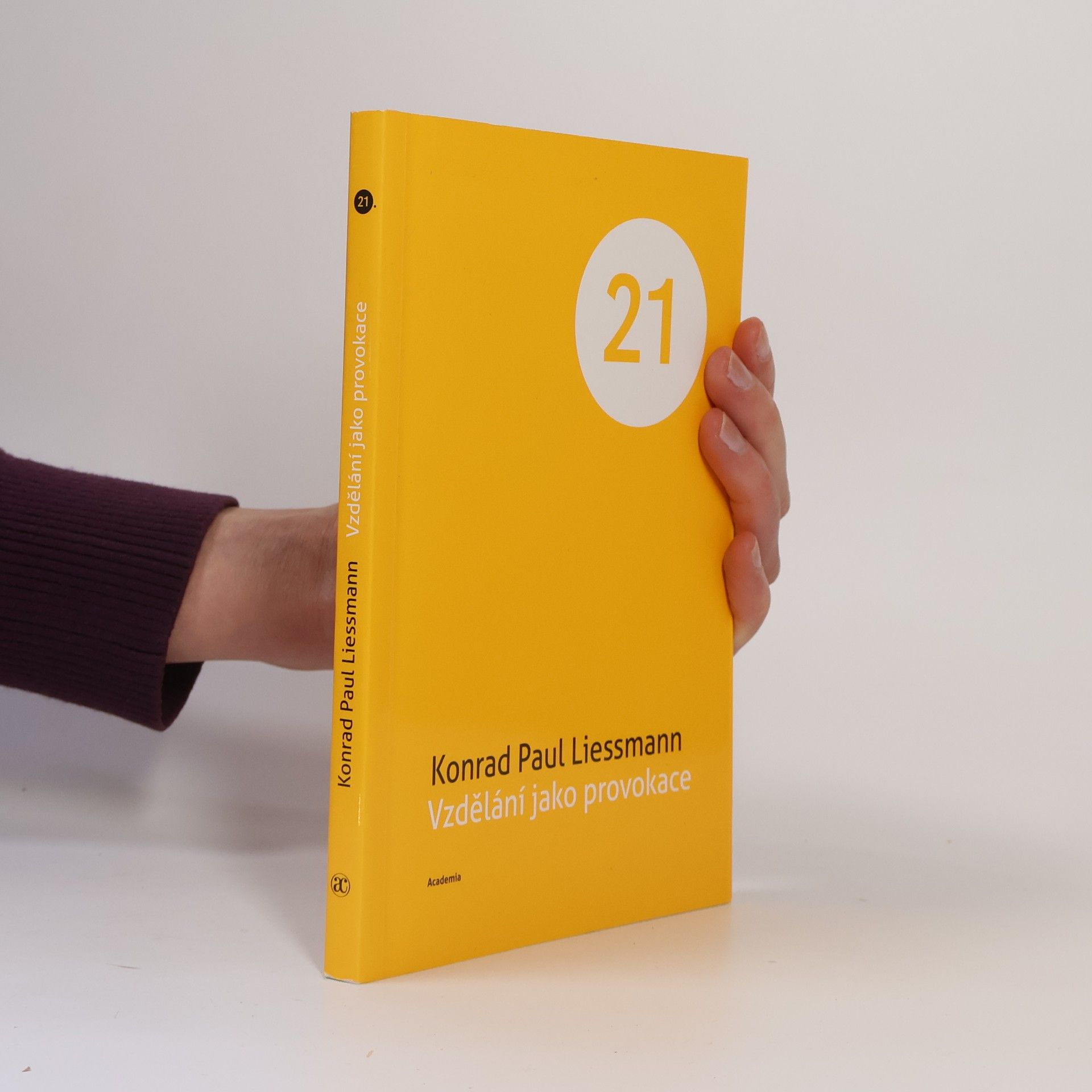Konrad Paul Liessmann Vzdělání jako provokace