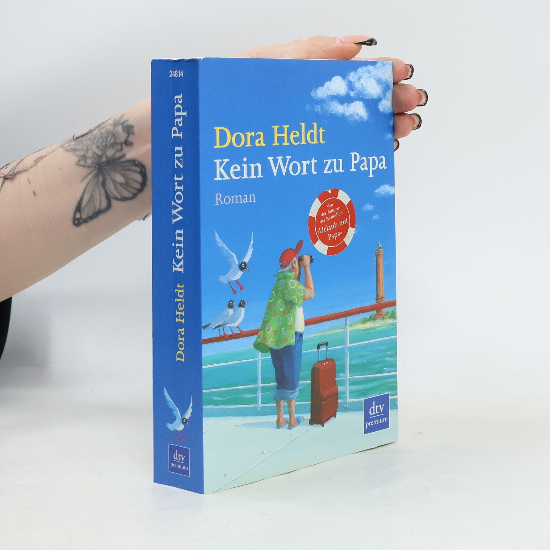 Dora Heldt Kein Wort zu Papa