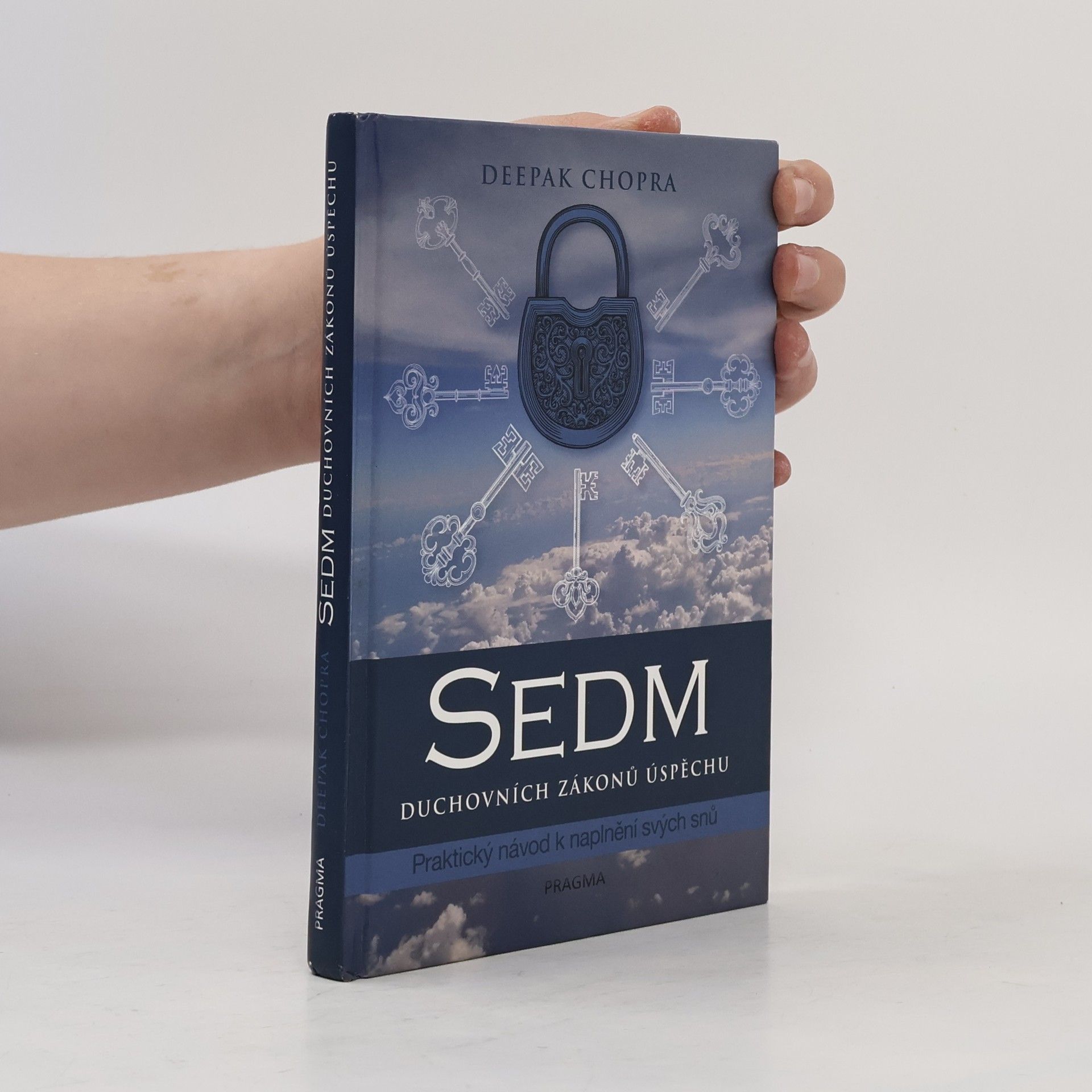 Deepak Chopra Sedm duchovních zákonů úspěchu