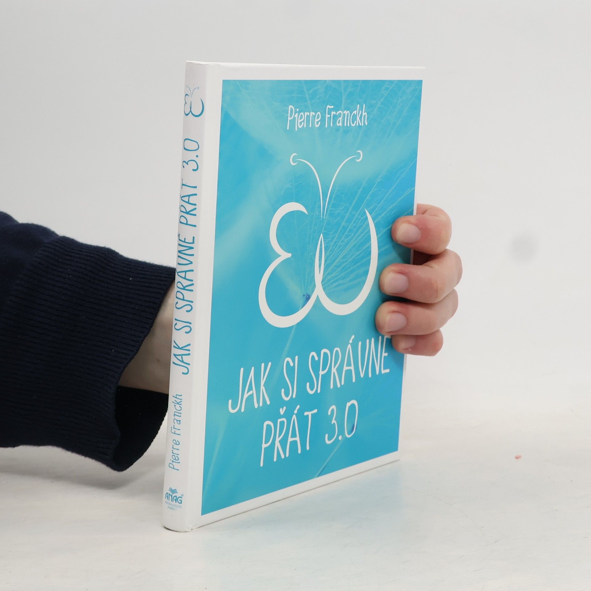 Pierre Franckh Jak si správně přát 3.0