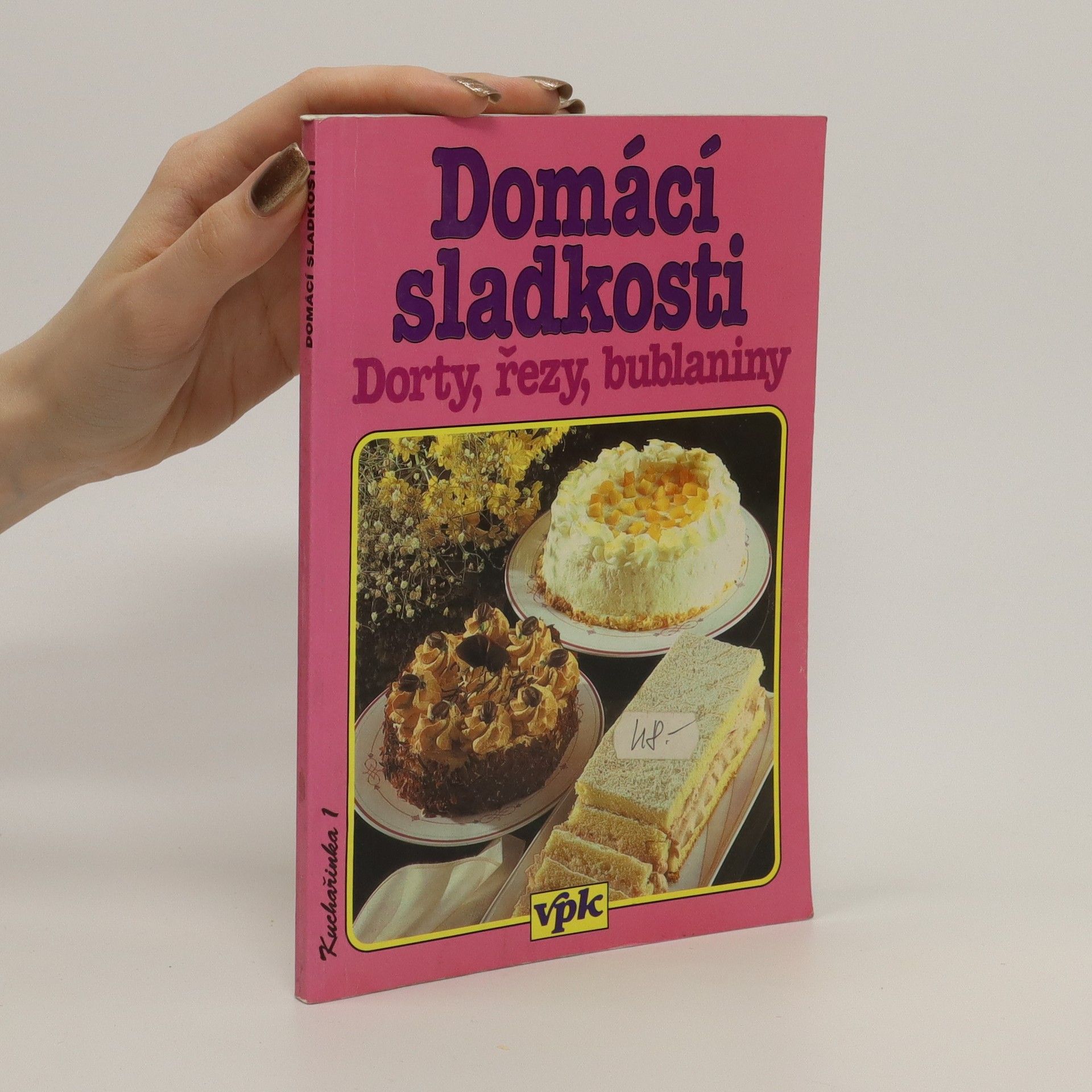 Libuše Vlachová Domácí sladkosti. Dorty, řezy, bublaniny