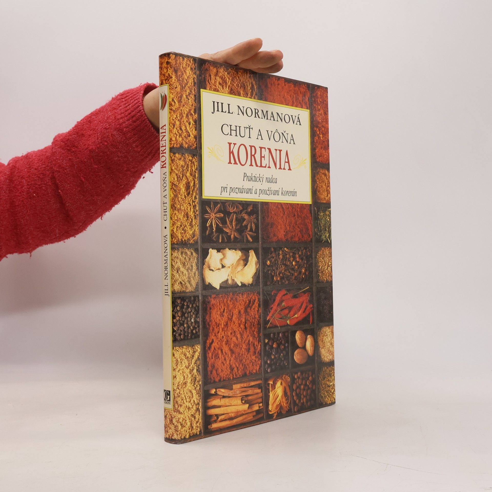 Jill Norman Chuť a vôňa korenia