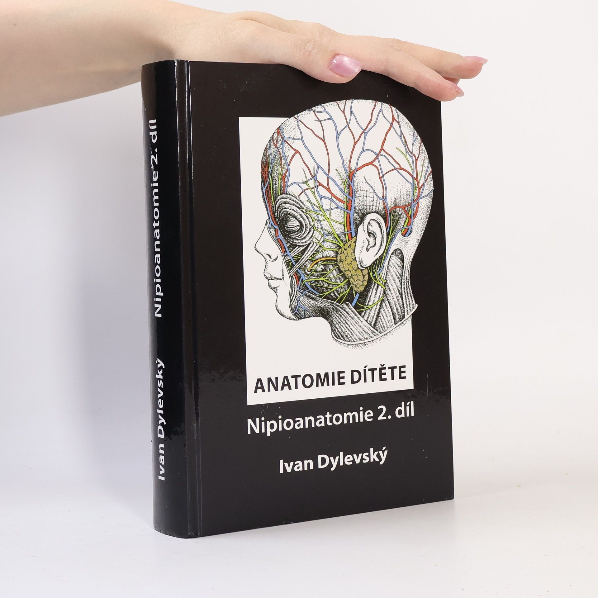 Ivan Dylevský Anatomie dítěte - Nipioanatomie 2. díl