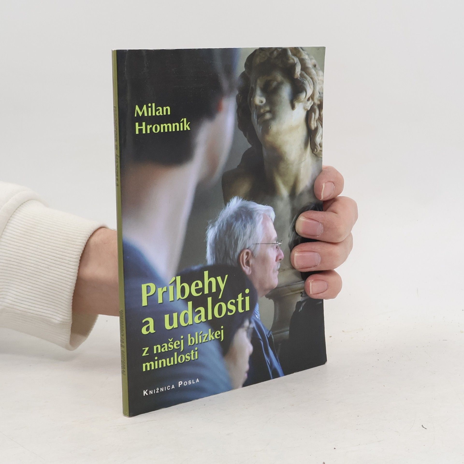 Milan Hromník Príbehy a udalosti z našej blízkej minulosti