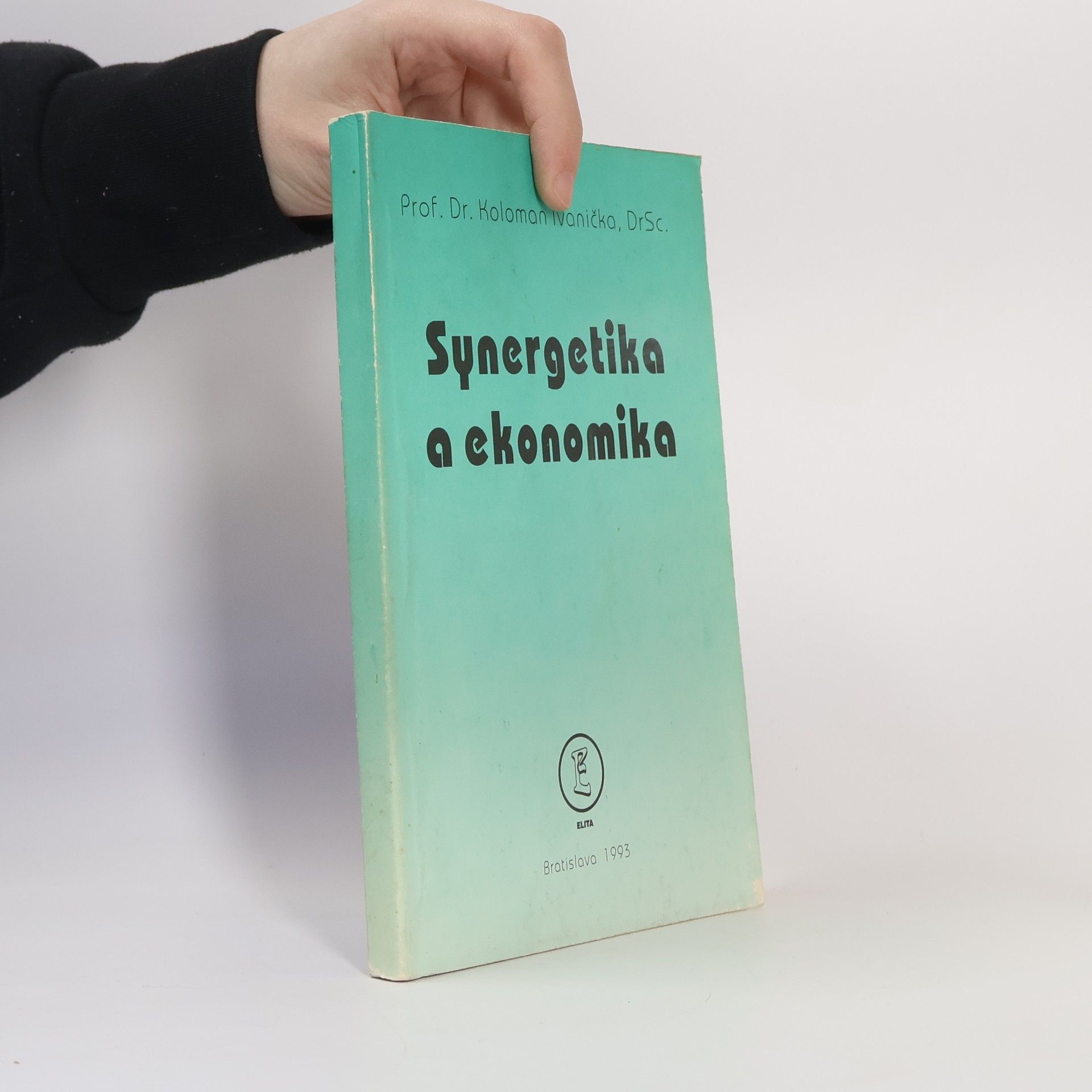 Koloman Ivanička Synergetika a ekonomika