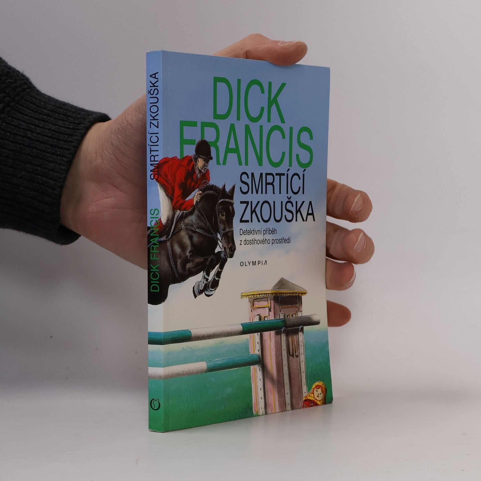Dick Francis Smrtící zkouška