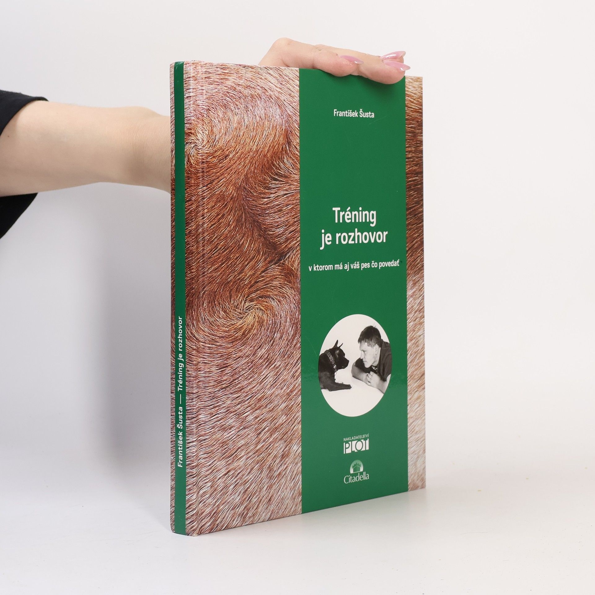 František Šusta Tréning je rozhovor, v ktorom má aj váš pes čo povedať