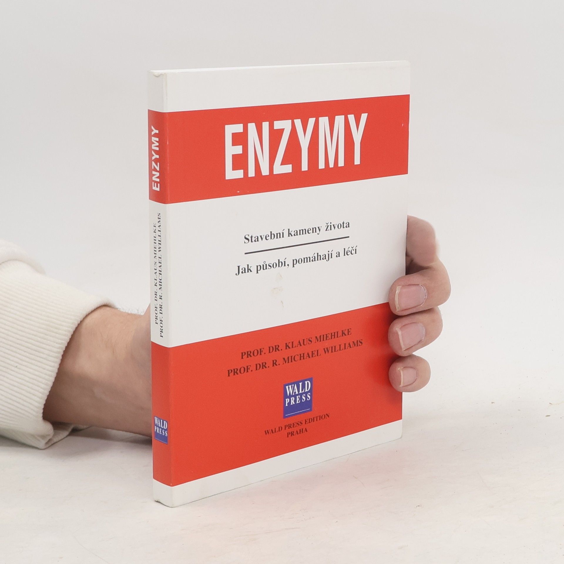 Klaus Miehlke Enzymy. Stavební kameny života. Jak působí, pomáhají a léčí.