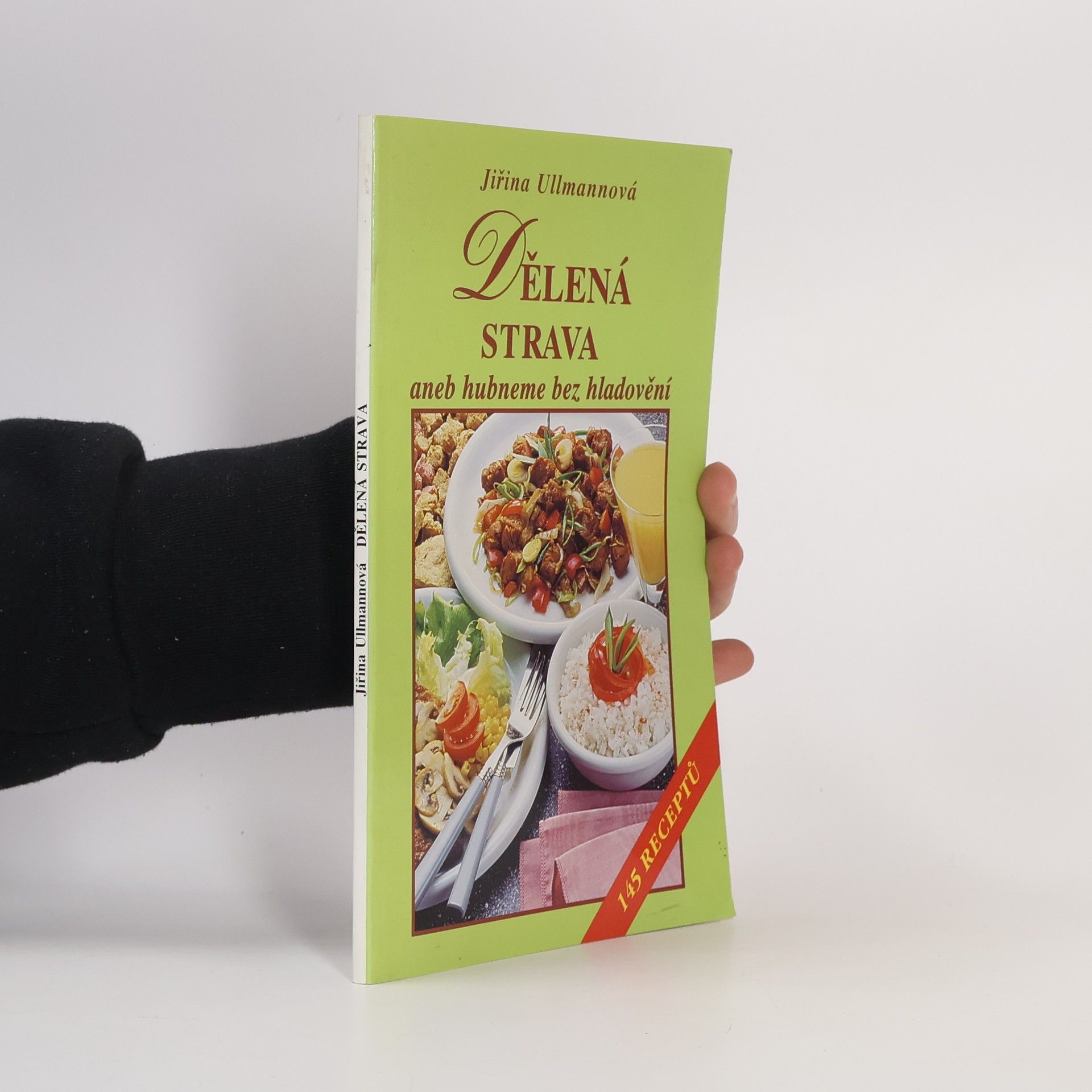 Jiřina Ullmannová Dělená strava, aneb, Hubneme bez hladovění