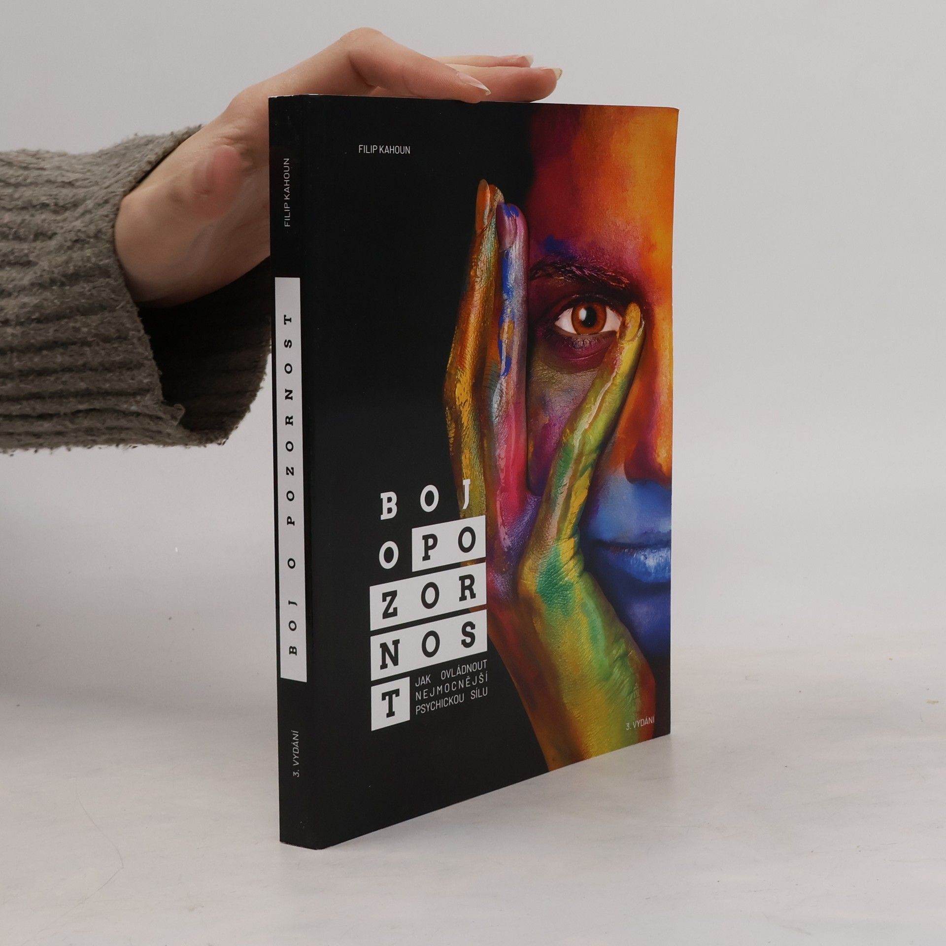 Filip Kahoun Boj o pozornost. Jak ovládnout nejmocnější psychickou sílu