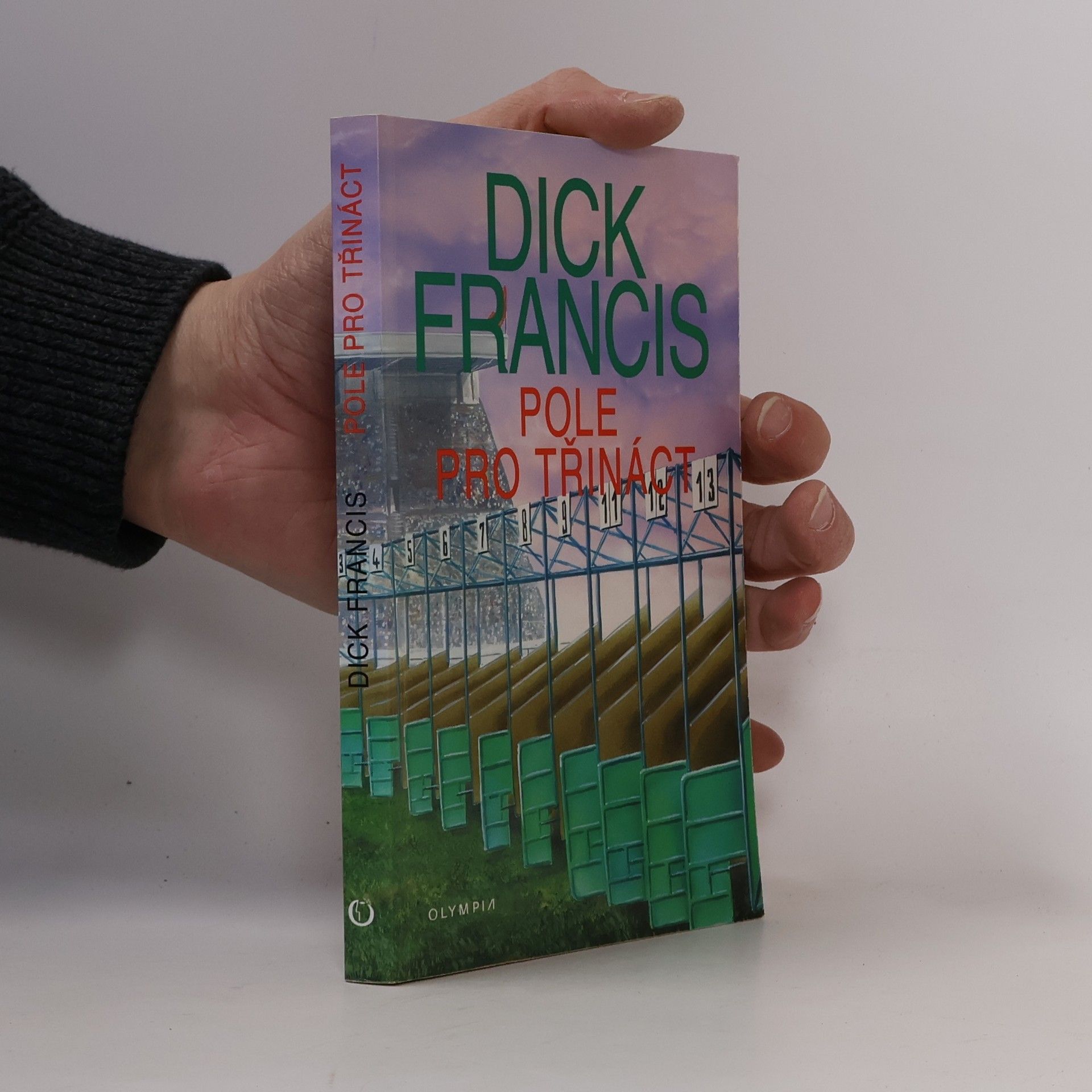 Dick Francis Pole pro třináct: Detektivní příběhy z dostihového prostředí