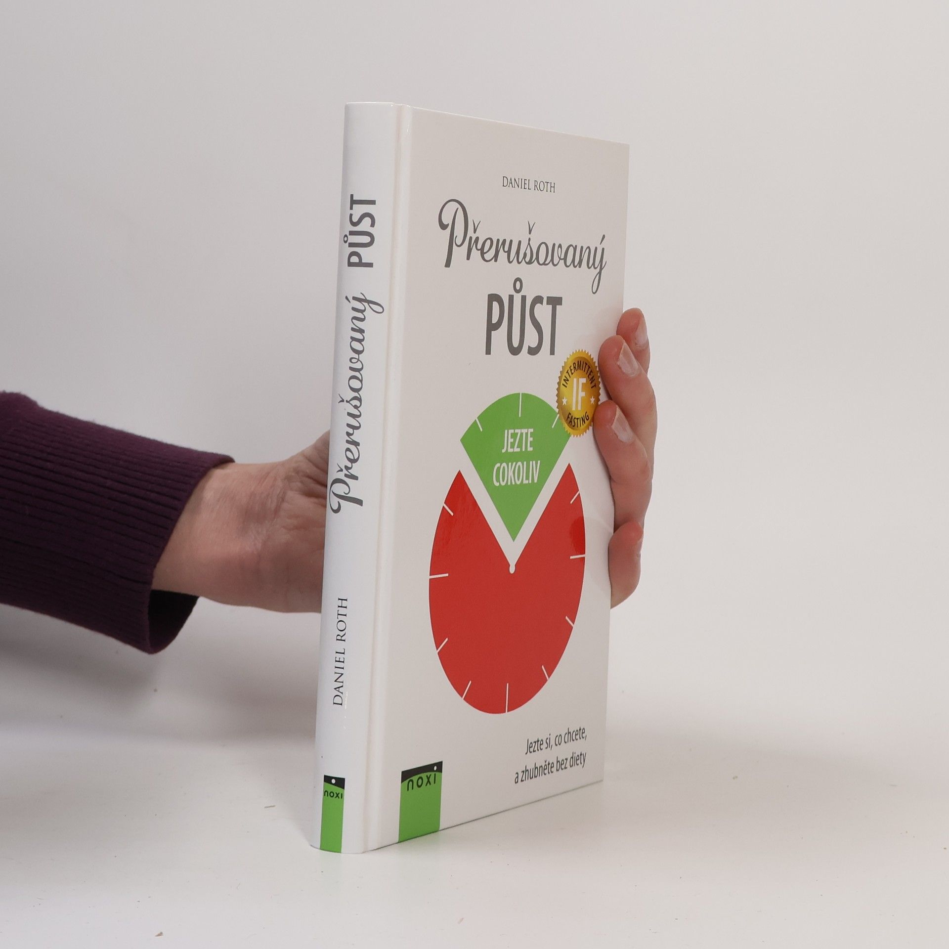 Daniel Roth Přerušovaný půst: Jezte si, co chcete, a zhubněte bez diety