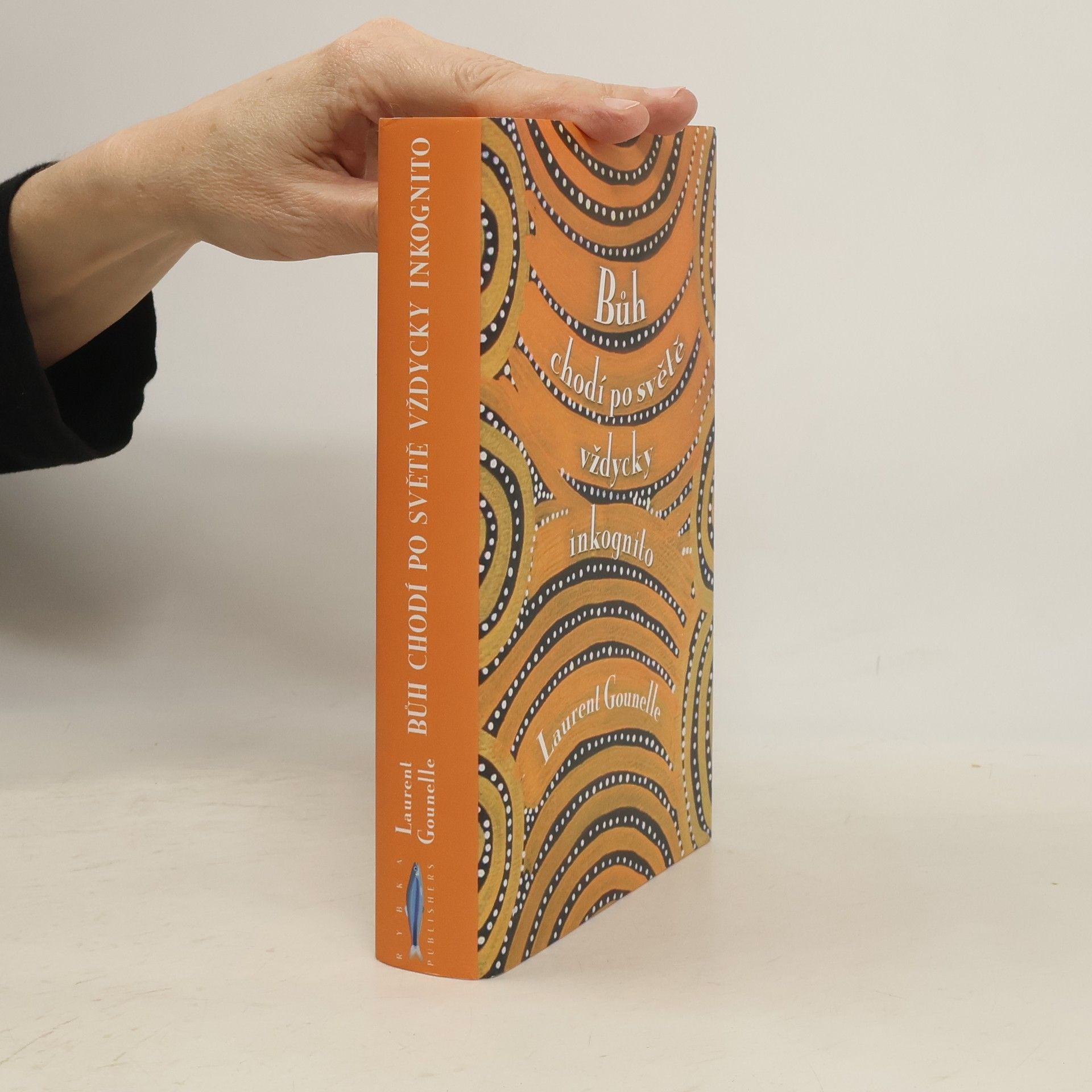 Laurent Gounelle Bůh chodí po světě vždycky inkognito