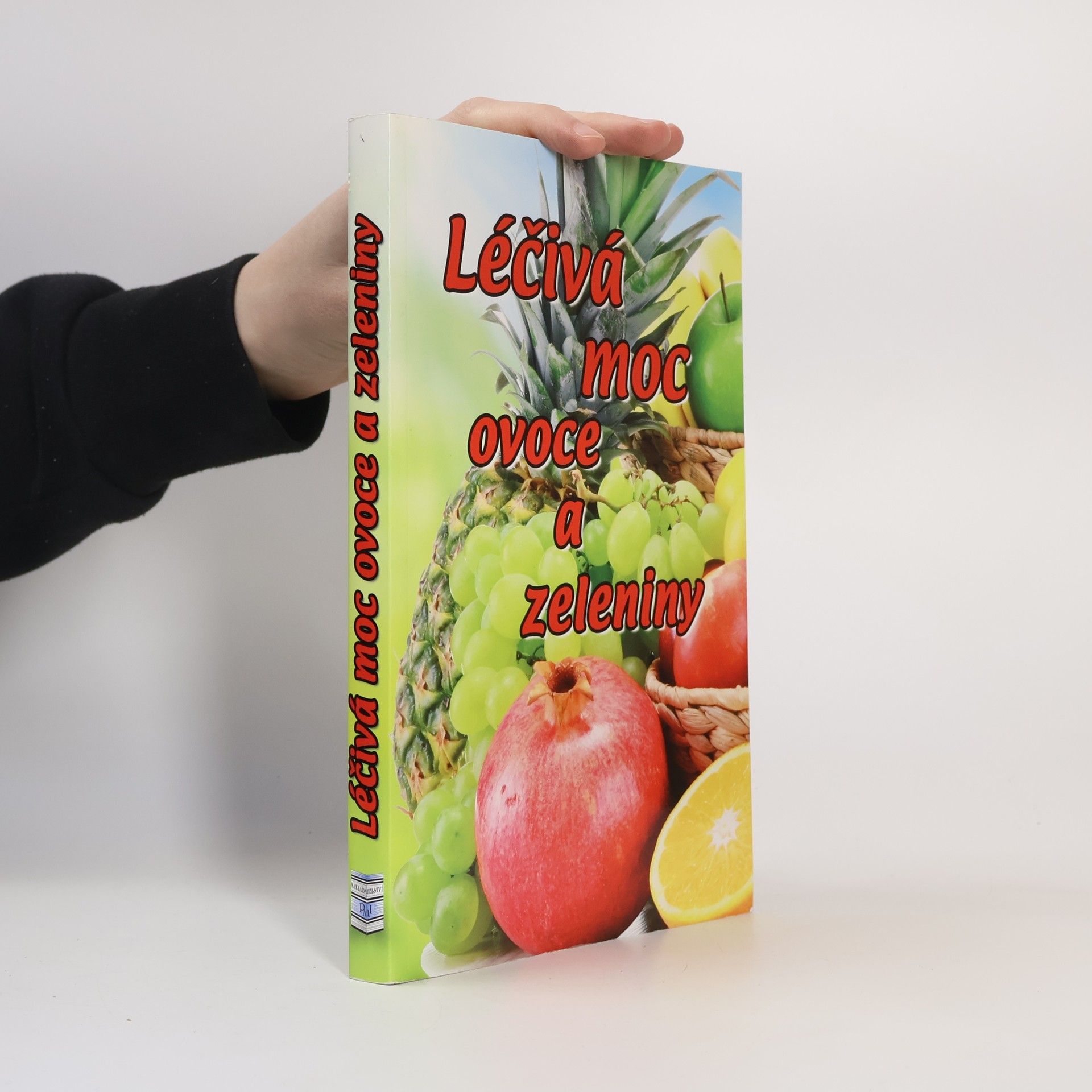Eva Richtárová Léčivá moc ovoce a zeleniny