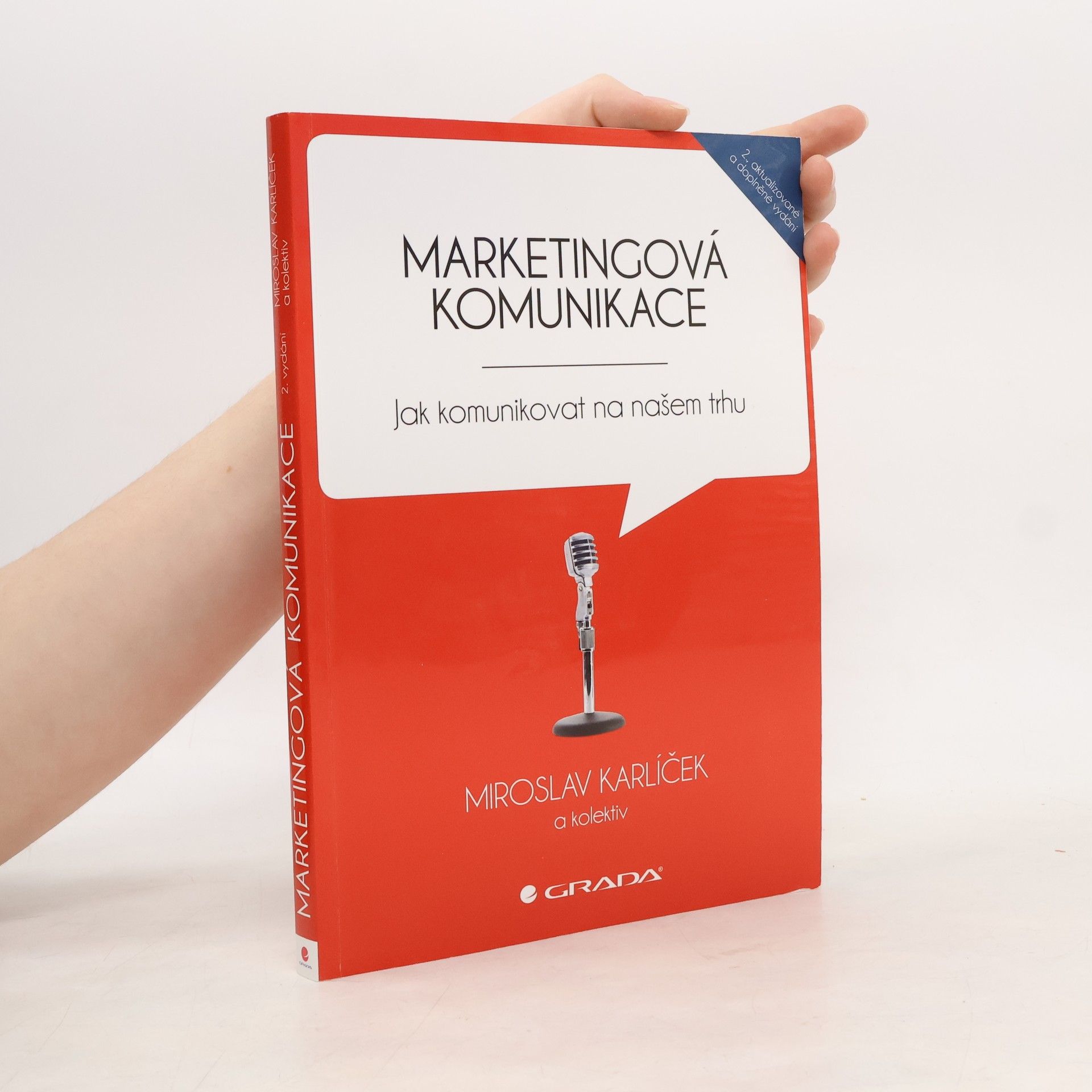 Miroslav Karlíček Marketingová komunikace: Jak komunikovat na našem trhu