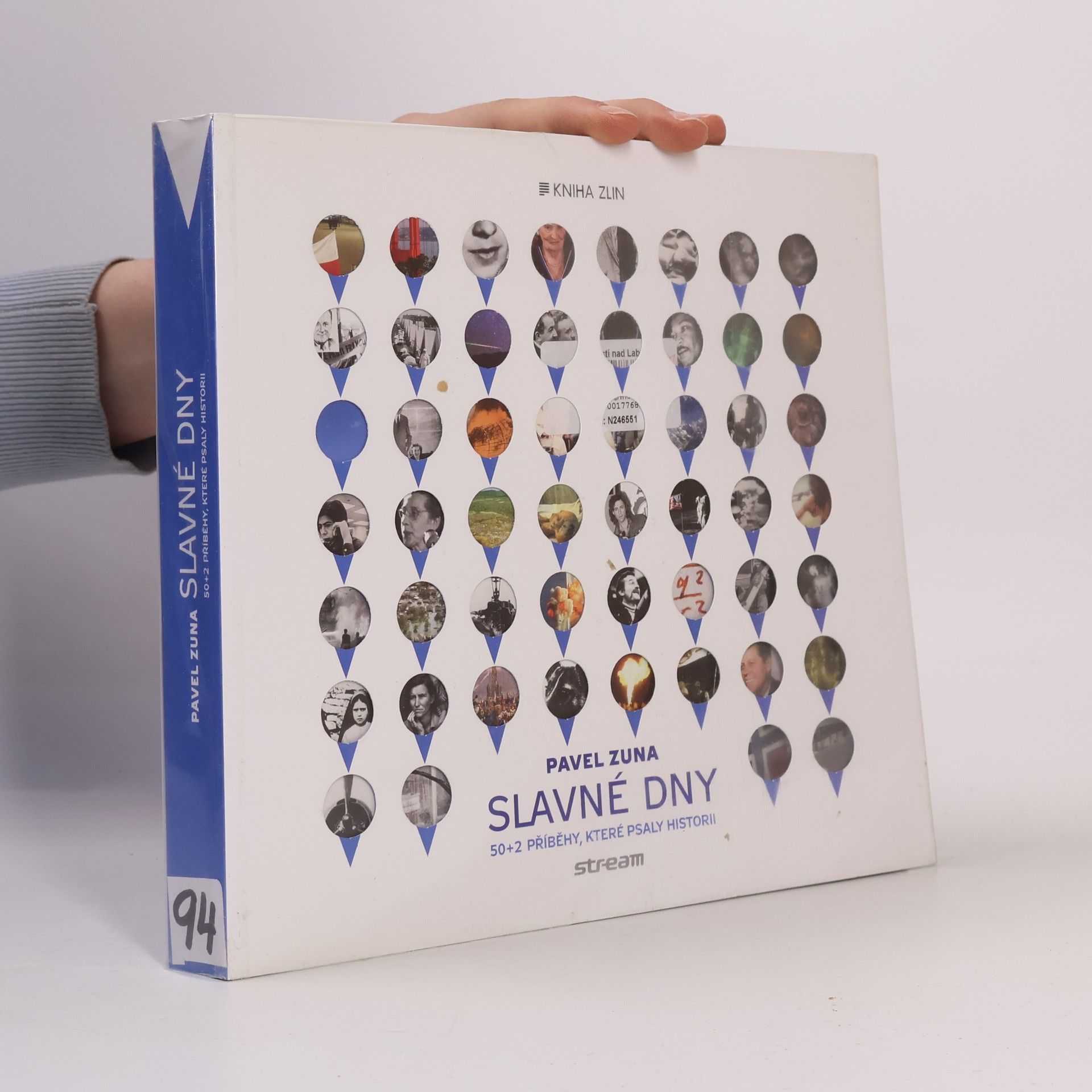 Pavel Zuna Slavné dny : 50 + 2 příběhy, které psaly historii