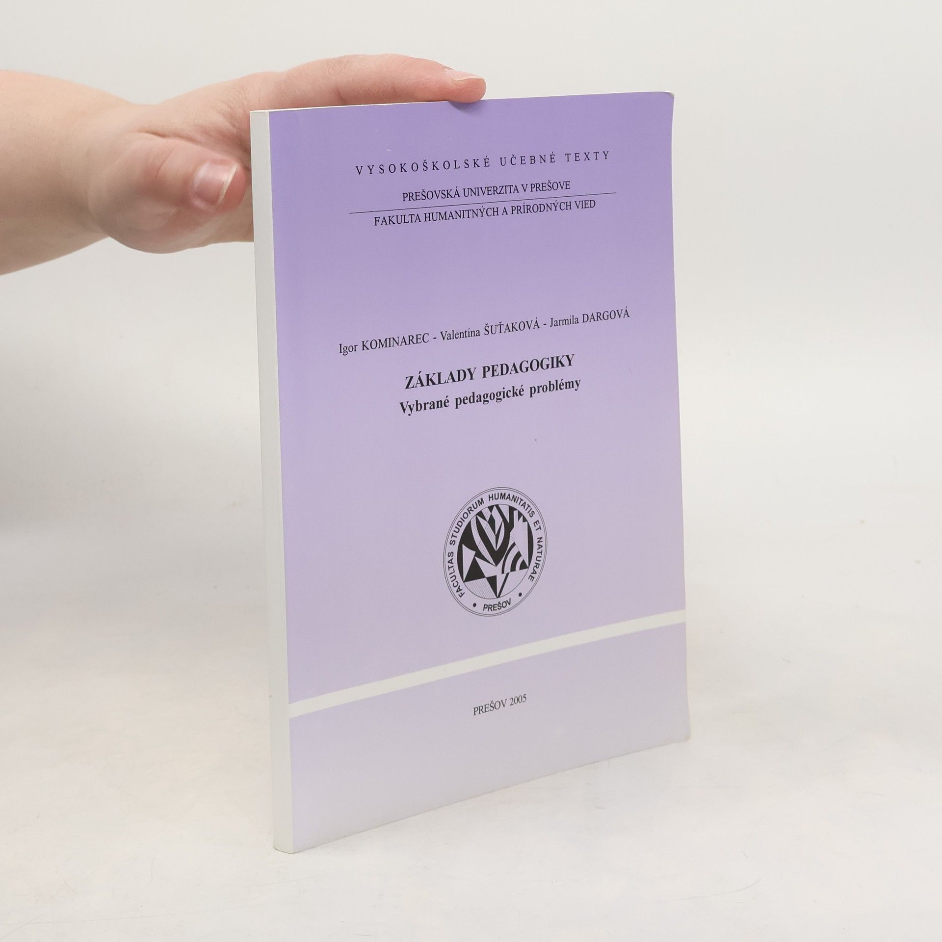 Igor Kominarec Vysokoškolské učebné texty: Základy pedagogiky