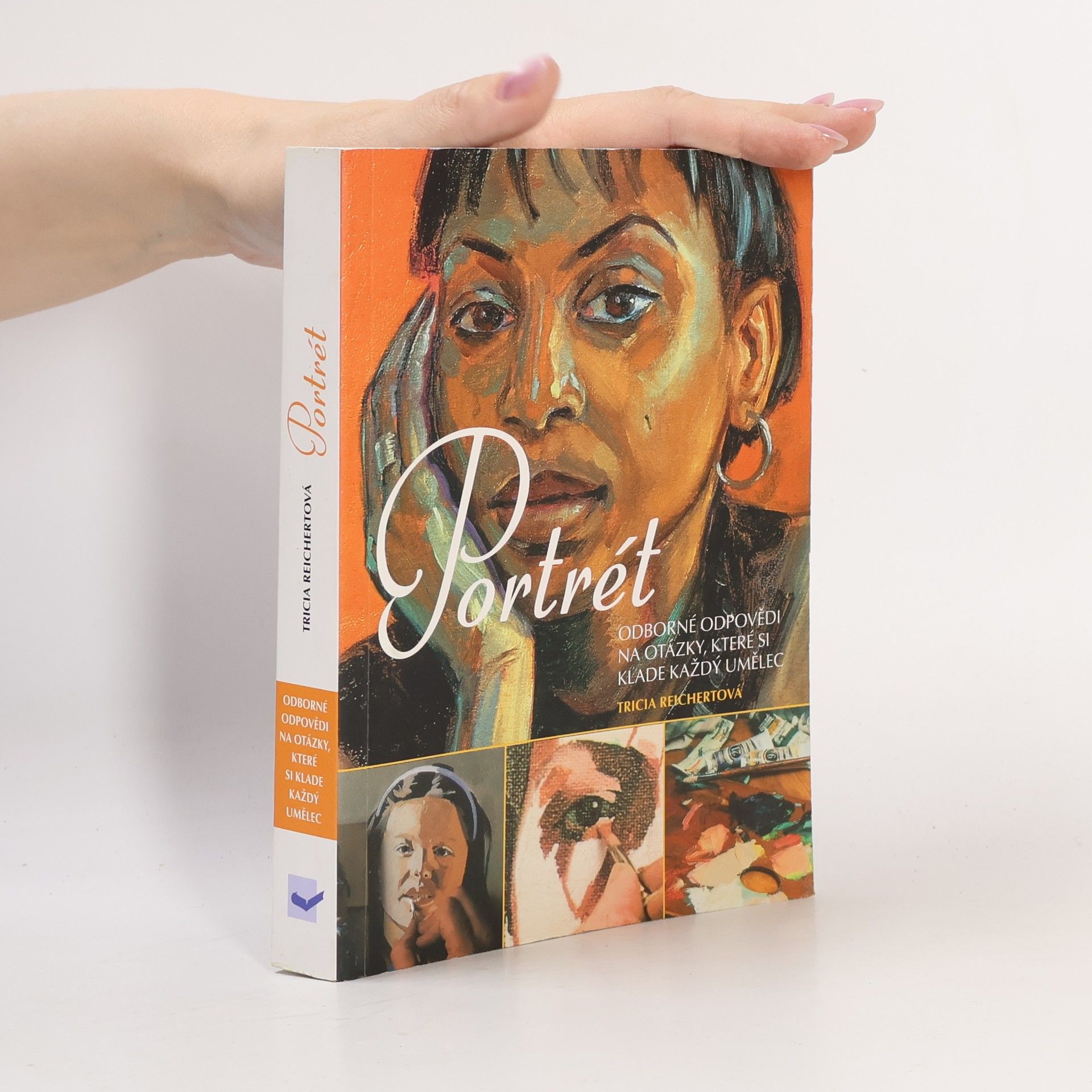 Tricia Reichert Portrét. Odborné odpovědi na otázky, které si klade každý umělec