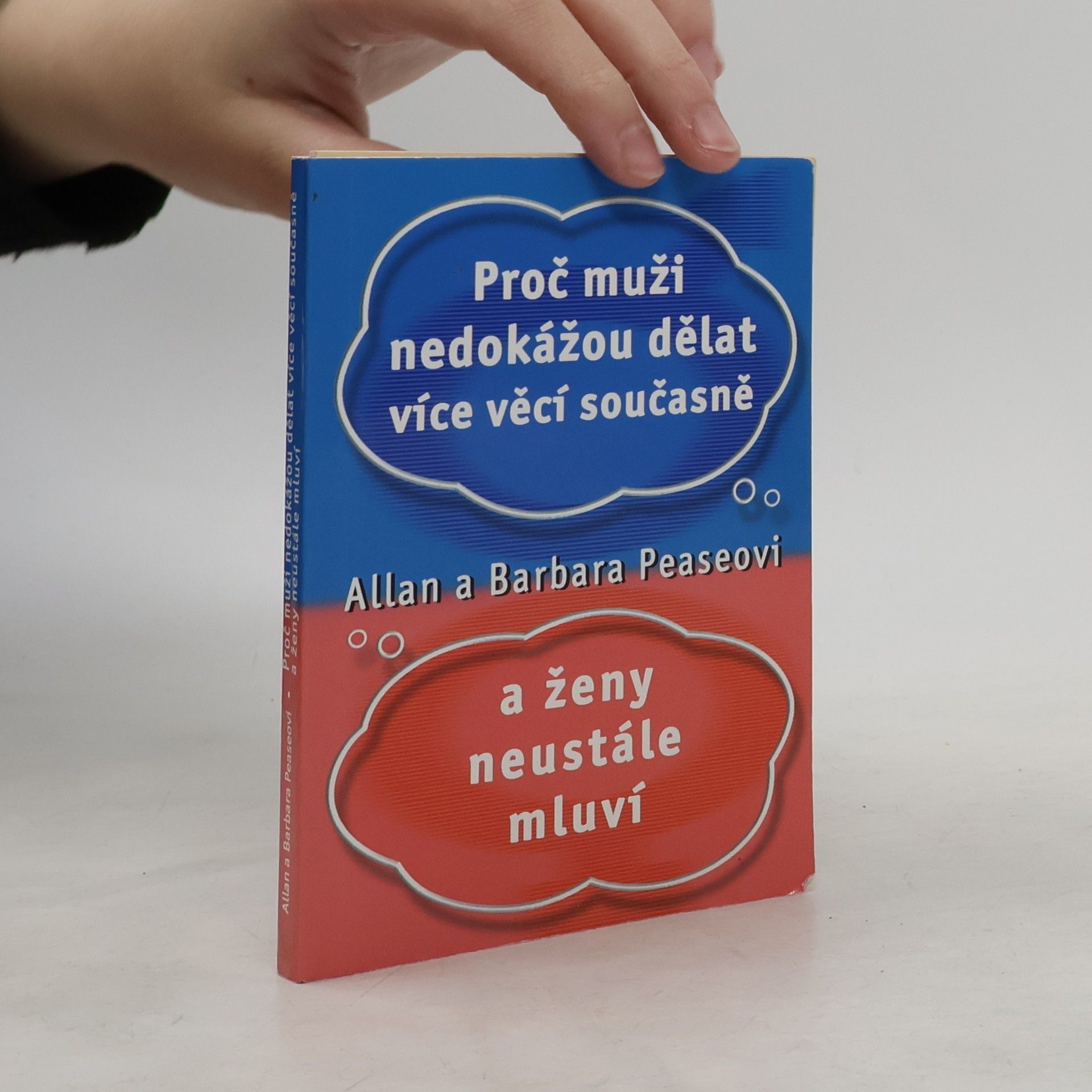 Allan Pease Proč muži nedokážou dělat více věcí současně a ženy neustále mluví