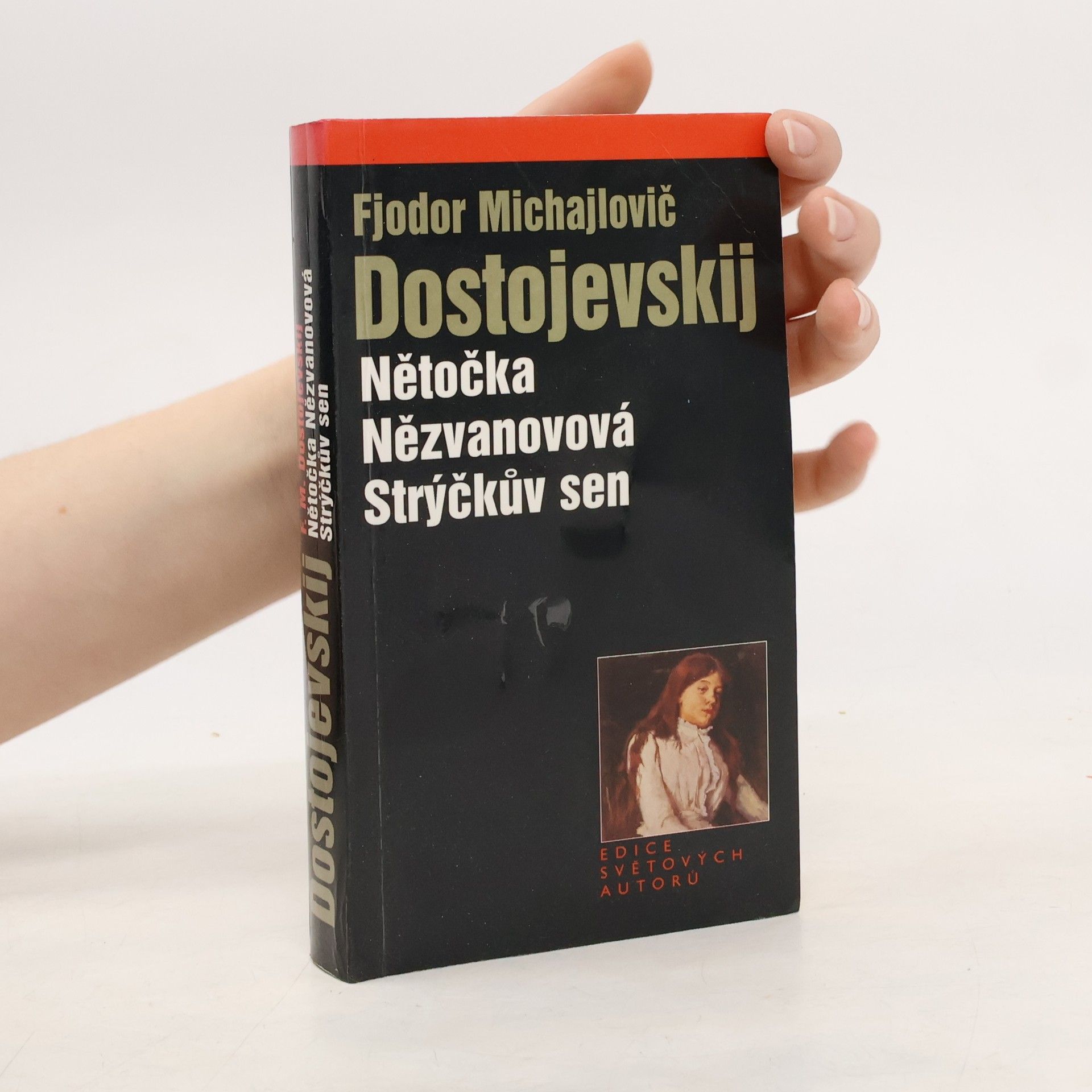 Naděžda Slabihoudová Nětočka Nězvanovová ; Strýčkův sen