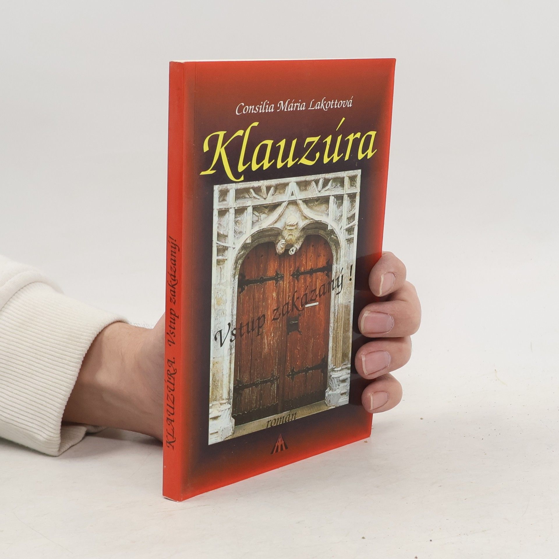 Consilia Maria Lakotta Klauzúra: Vstup zakázaný!