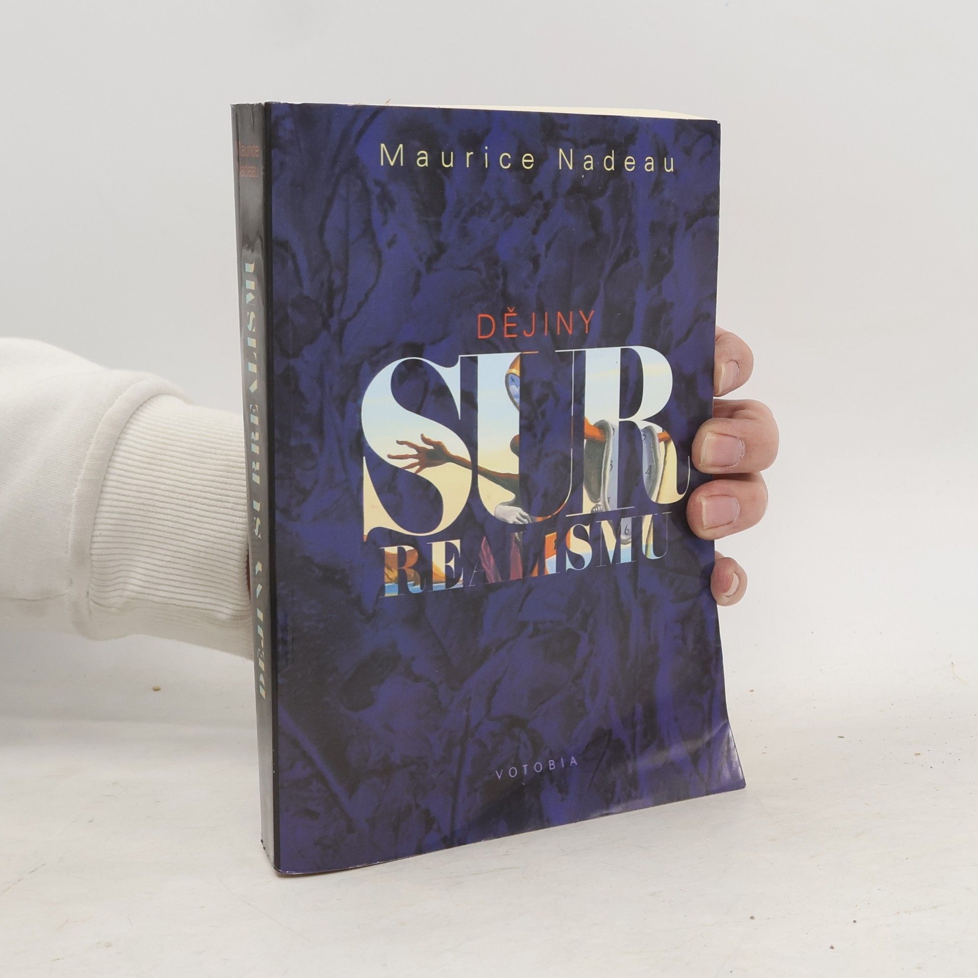 Maurice Nadeau Dějiny surrealismu a surrealistické dokumenty