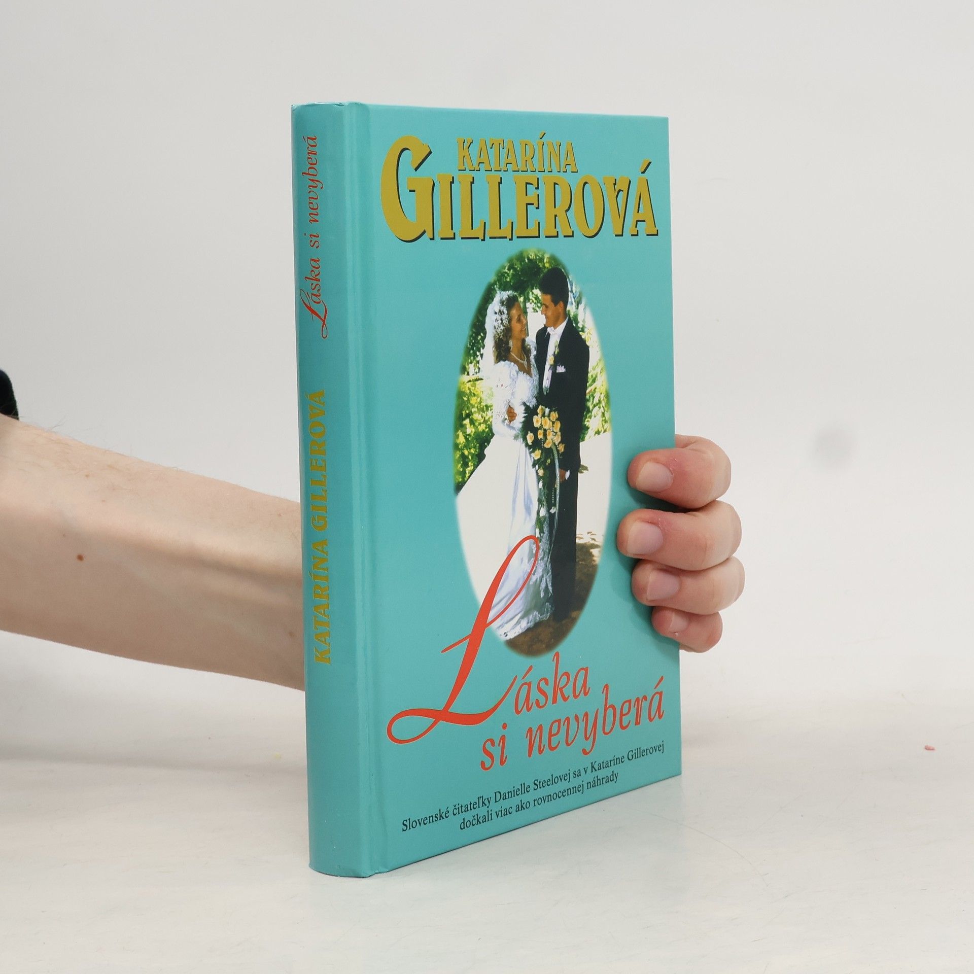 Katarína Gillerová Láska si nevyberá