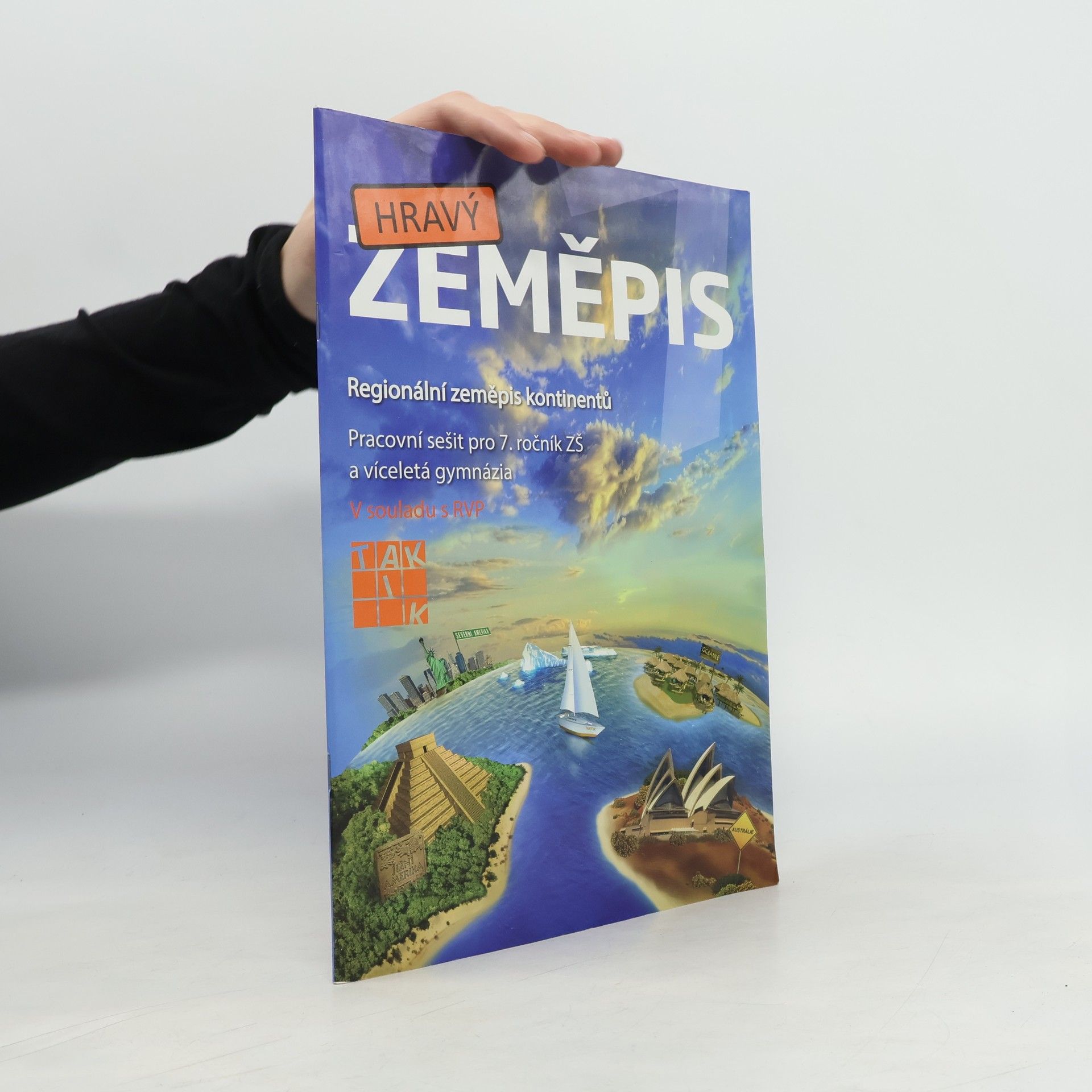 Hravý zeměpis. Regionální zeměpis kontinentů. Pracovní sešit pro 7. ročník ZŠ a víceletá gymnázia