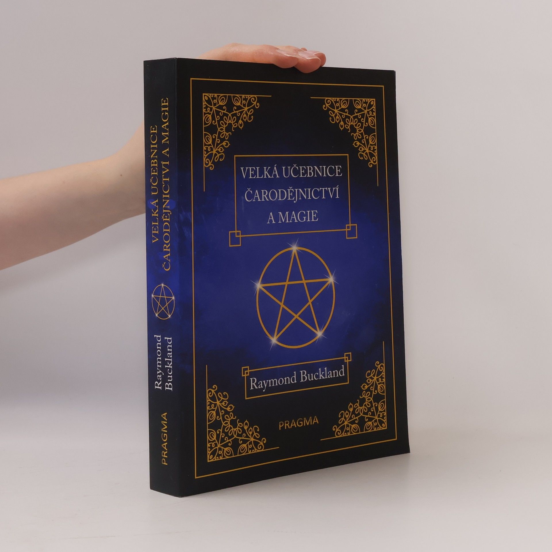 Raymond Buckland Velká učebnice čarodějnictví a magie