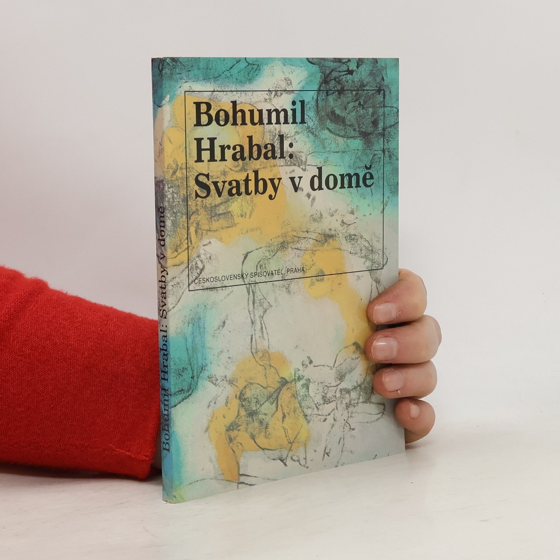 Bohumil Hrabal Svatby v domě. Dívčí románek. 1. díl trilogie