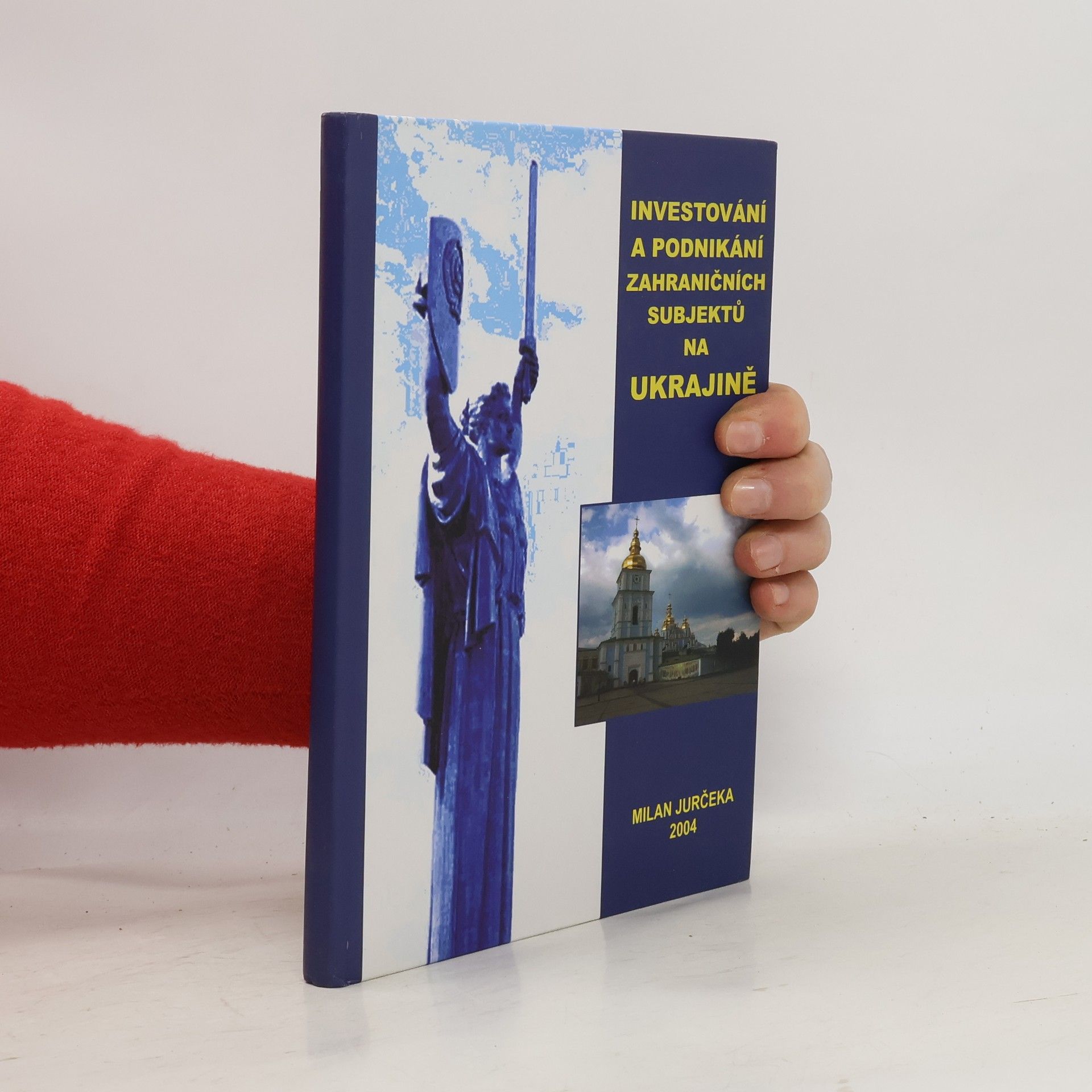 Milan Jurčeka Investování a podnikání zahraničních subjektů na Ukrajině