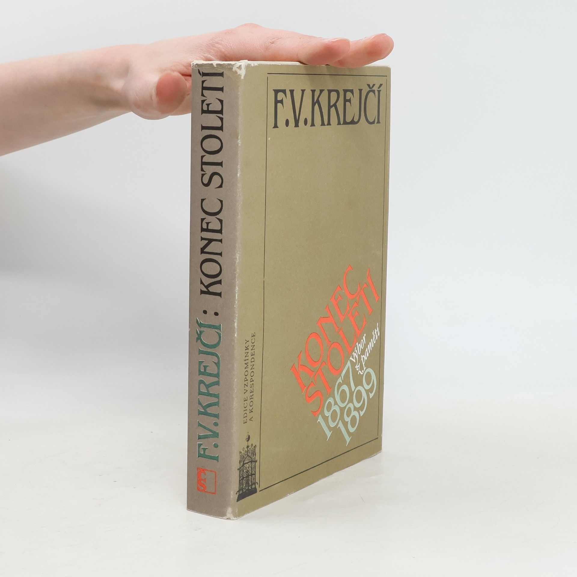 F. V. Krejčí Konec století. Výbor z pamětí 1867-1899